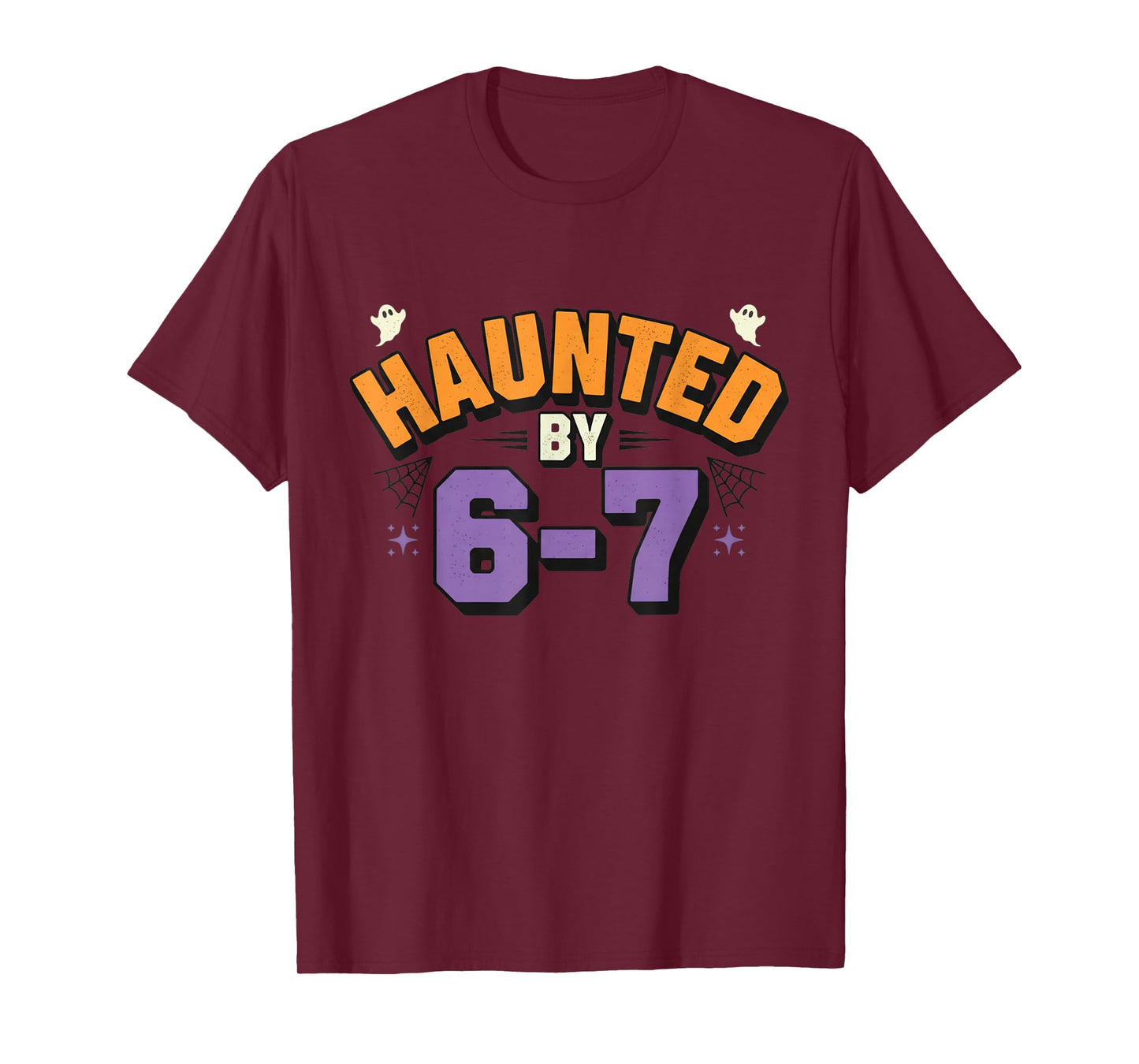 Haunted by 67 Funny Halloween Haunted by 6-7 Ghosts T-Shirt