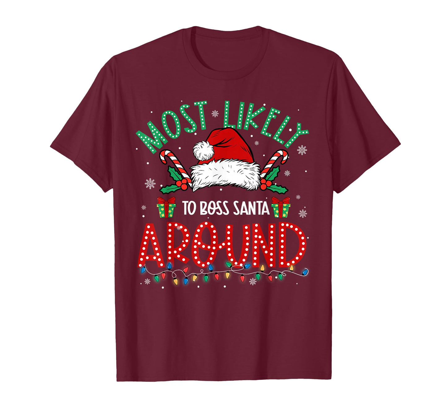 Most Likely to Boss Santa Around Family Matching Xmas T-Shirt