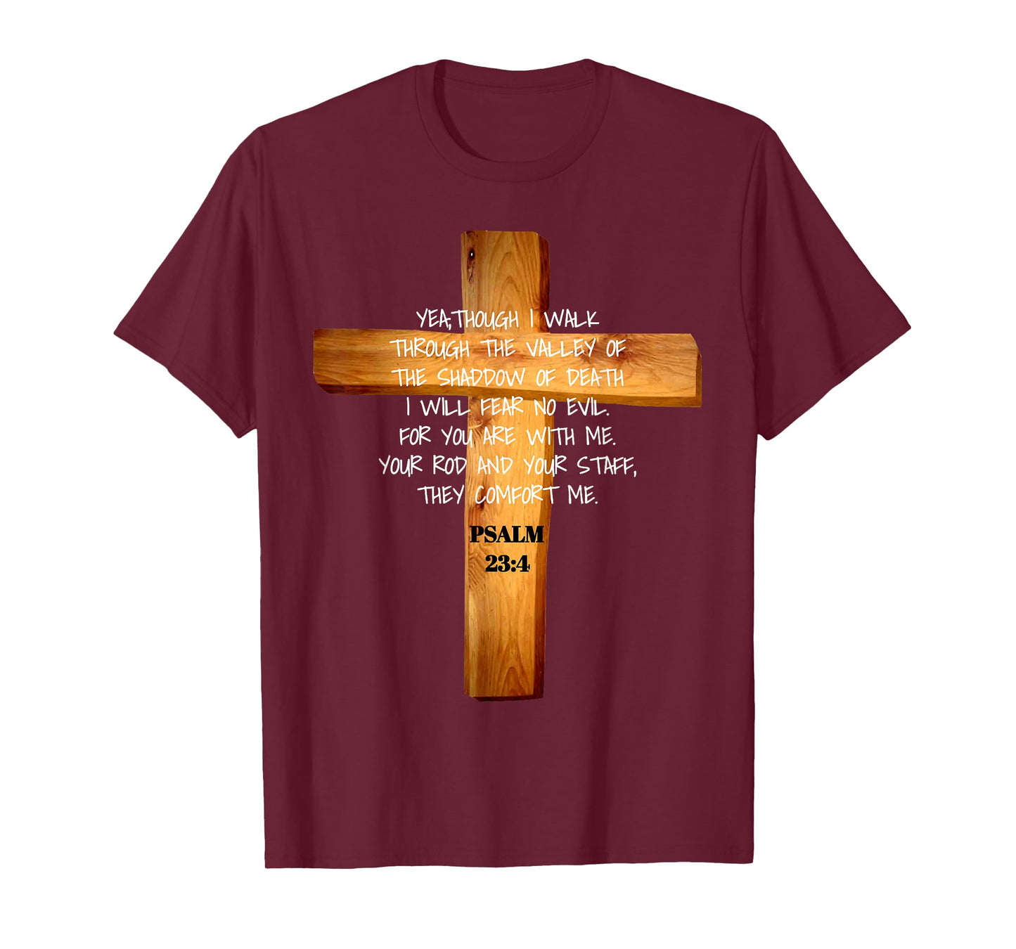 Psalm 23:4 Jesus Christ Revival Scripture T-Shirt
