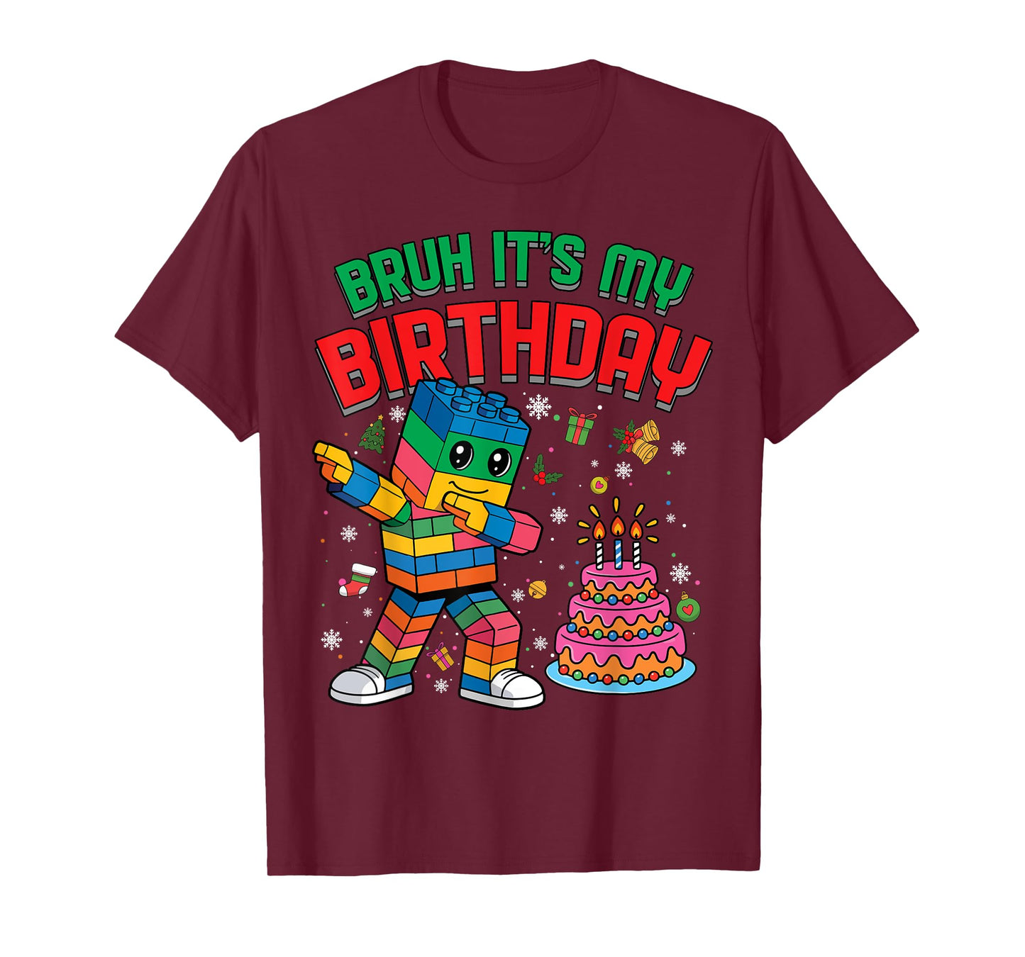 Bruh It's My Birthday Christmas Builder Brick Builder T-Shirt