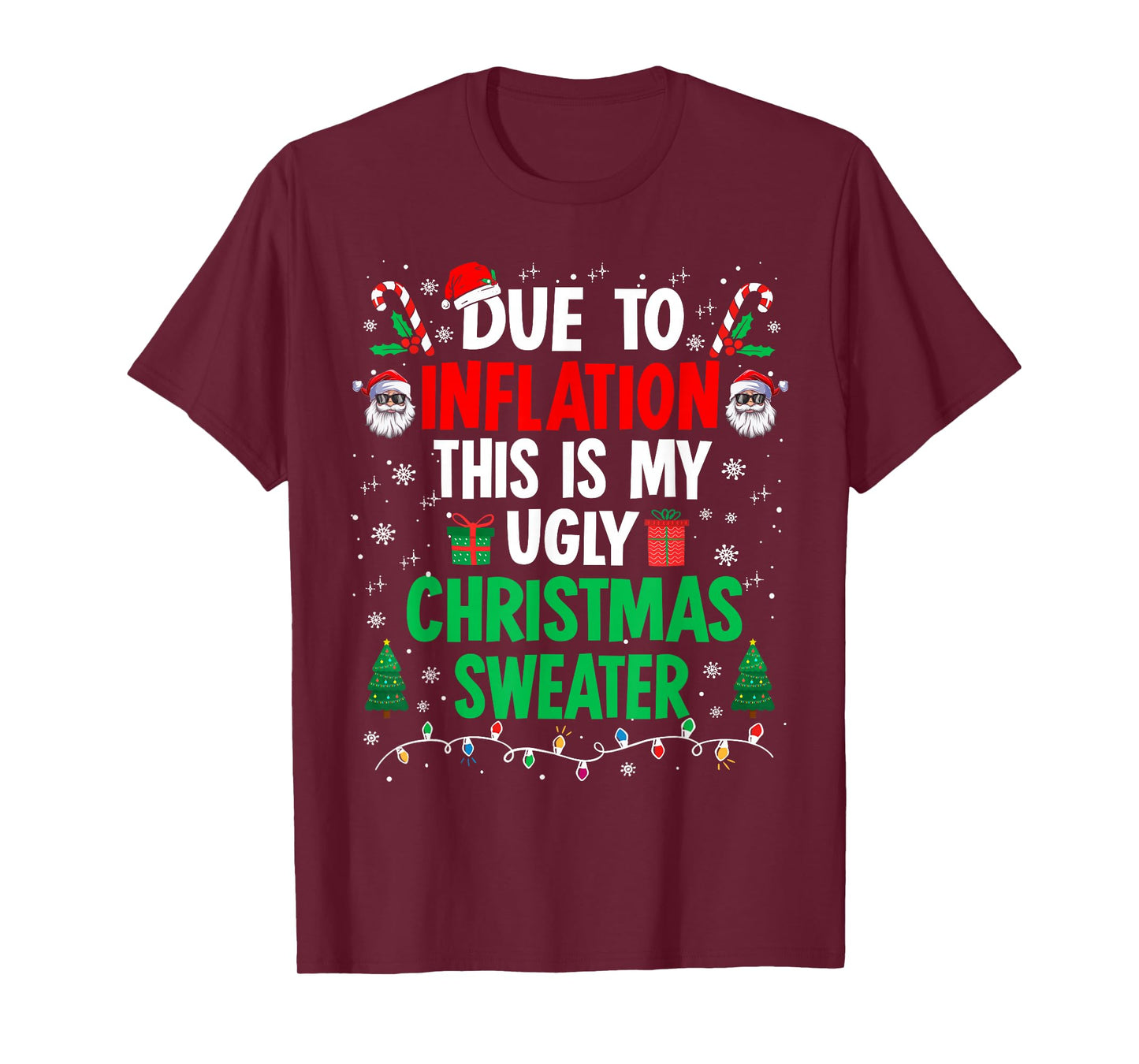 Funny Due to Inflation Ugly Christmas Sweaters for Men Women T-Shirt