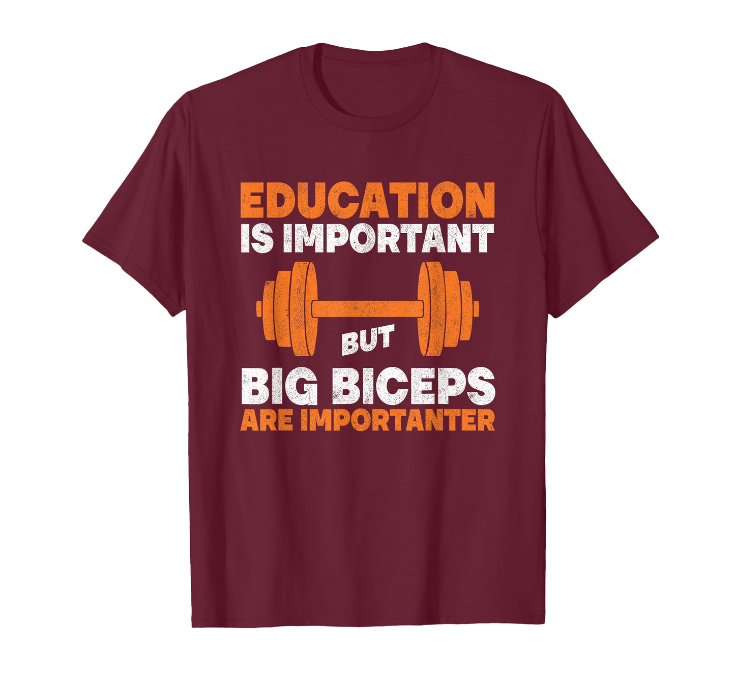 Education Is Important But Big Biceps Are Importanter Gym T-Shirt