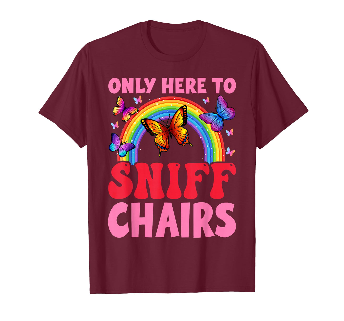 Funny Embarrassing Inappropriate Only Here to Sniff Chair T-Shirt