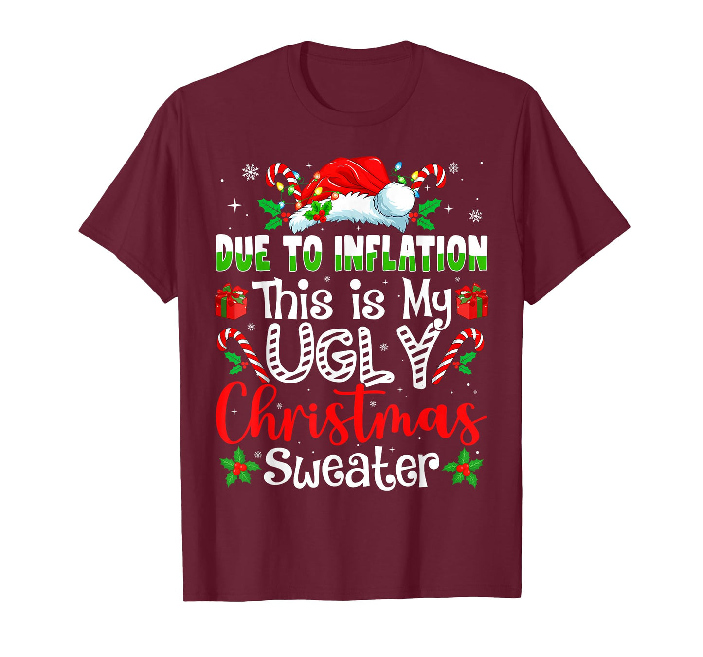 Due to Inflation This is My Ugly Sweater Family Christmas T-Shirt