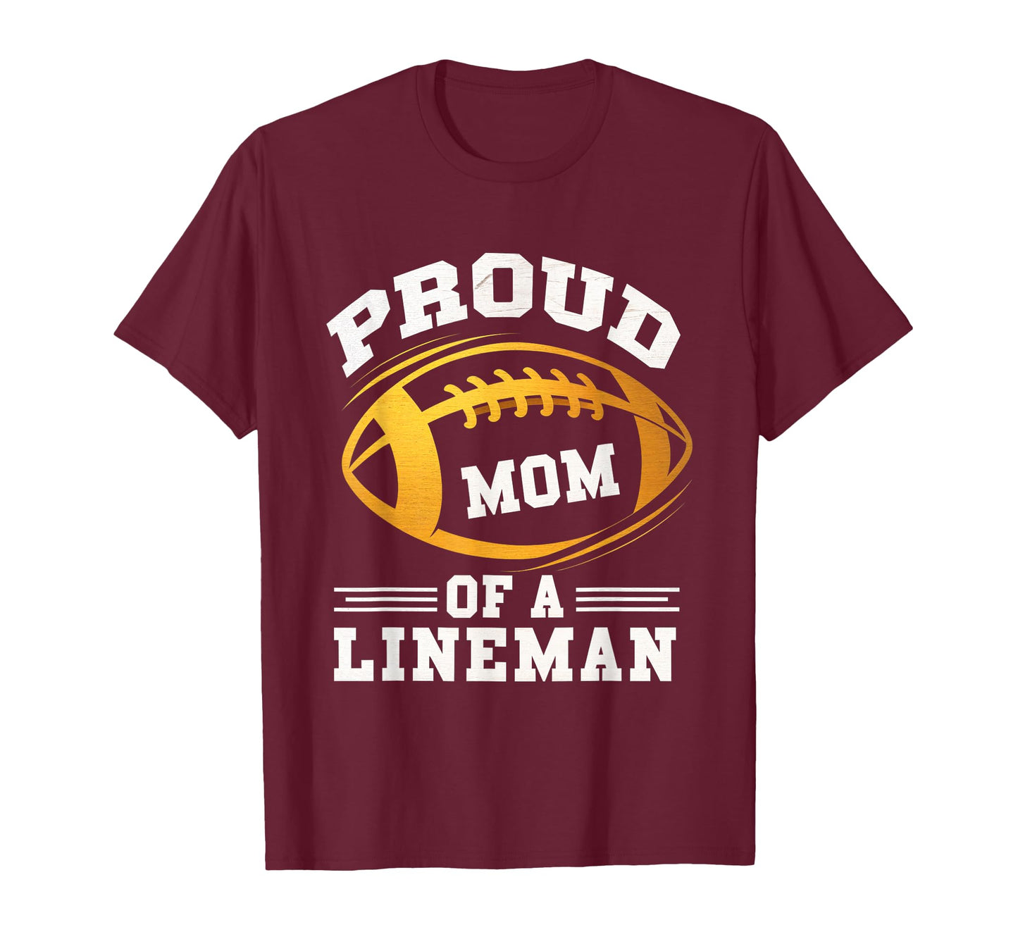 Proud Mom Lineman Football Mom Mother Sports Player T-Shirt