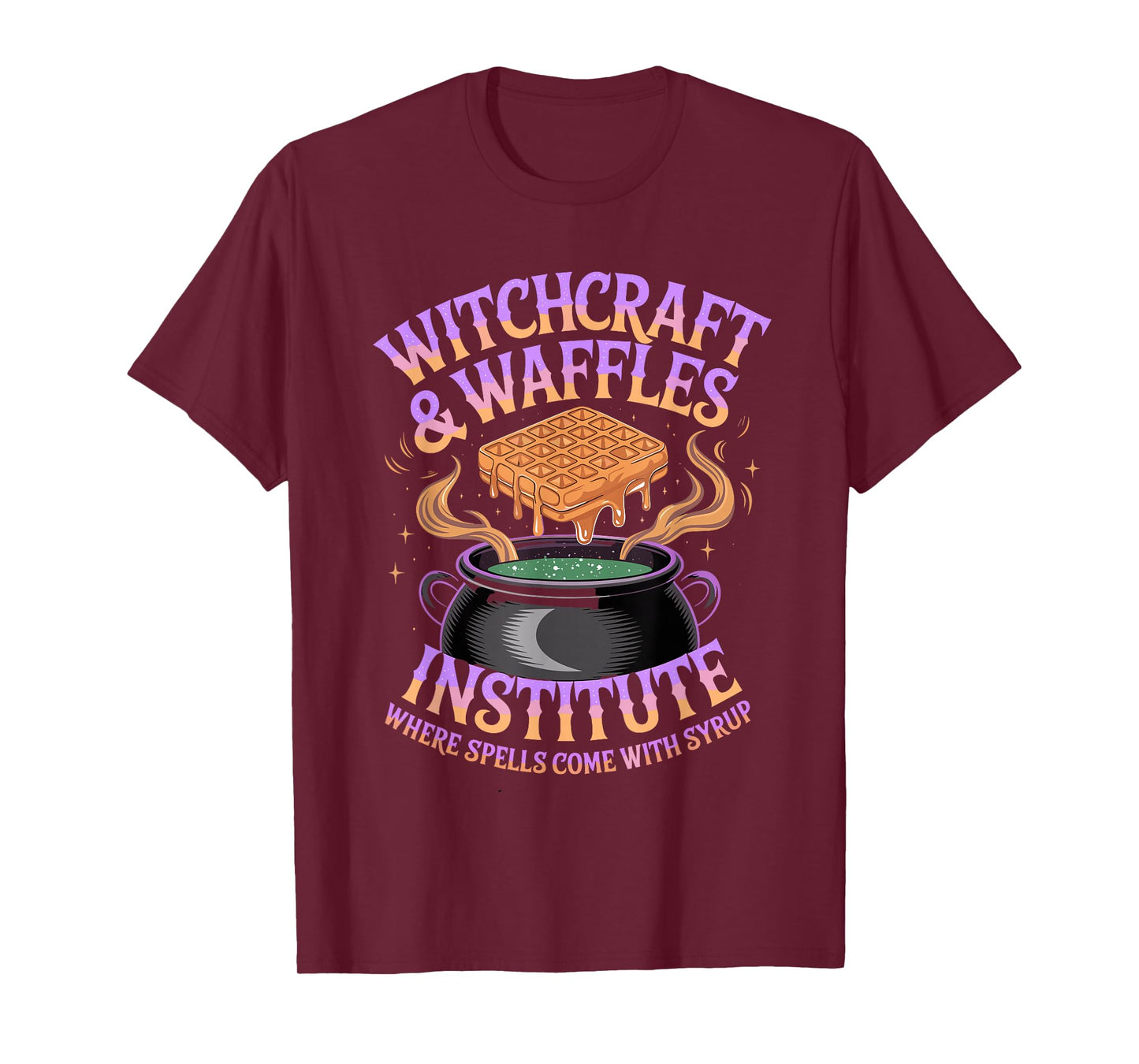 Witchcraft and Waffles Institute Spells Come with Syrup T-Shirt
