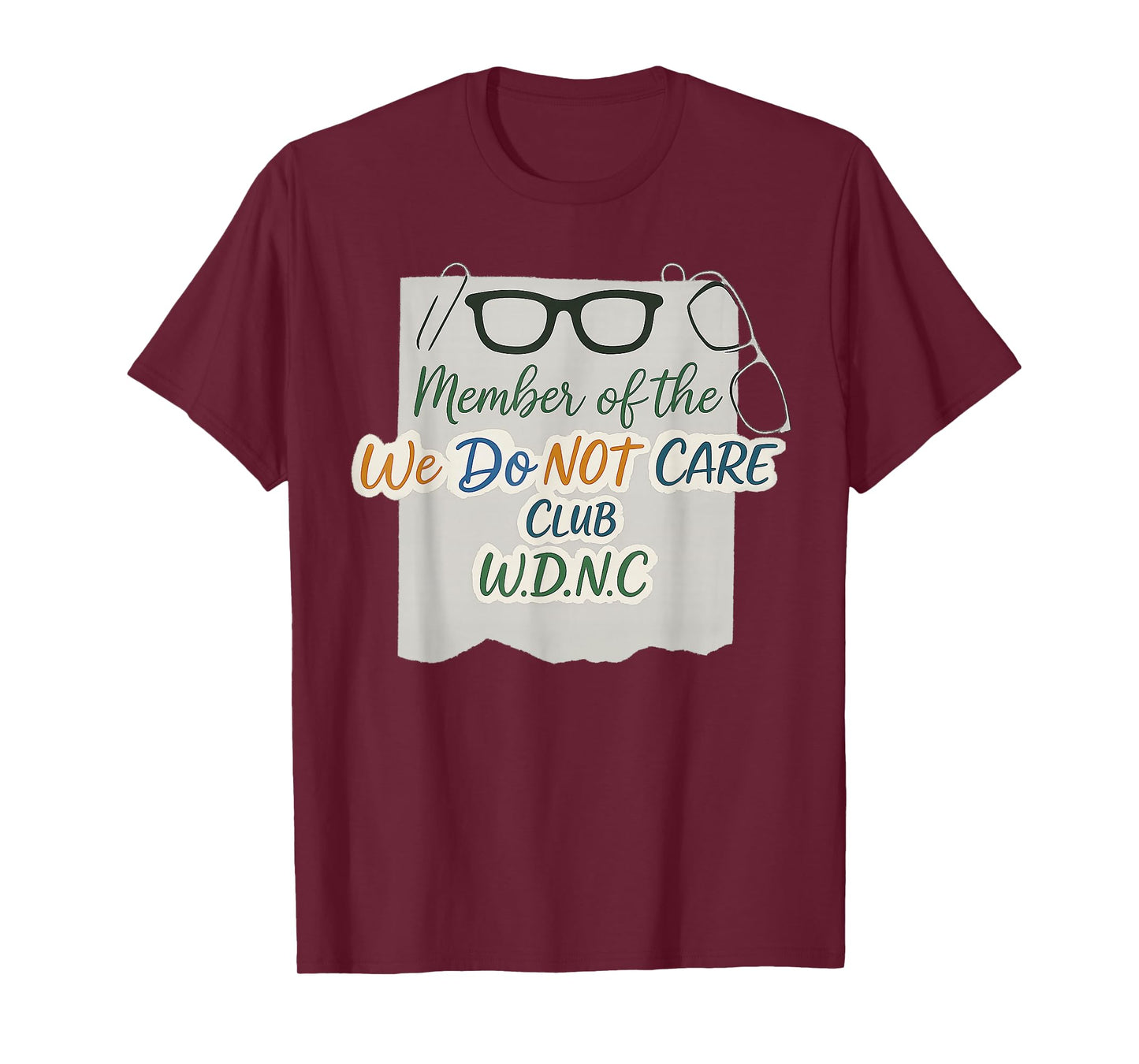 We Do Not Care Club Gen X I Don't Care T-Shirt
