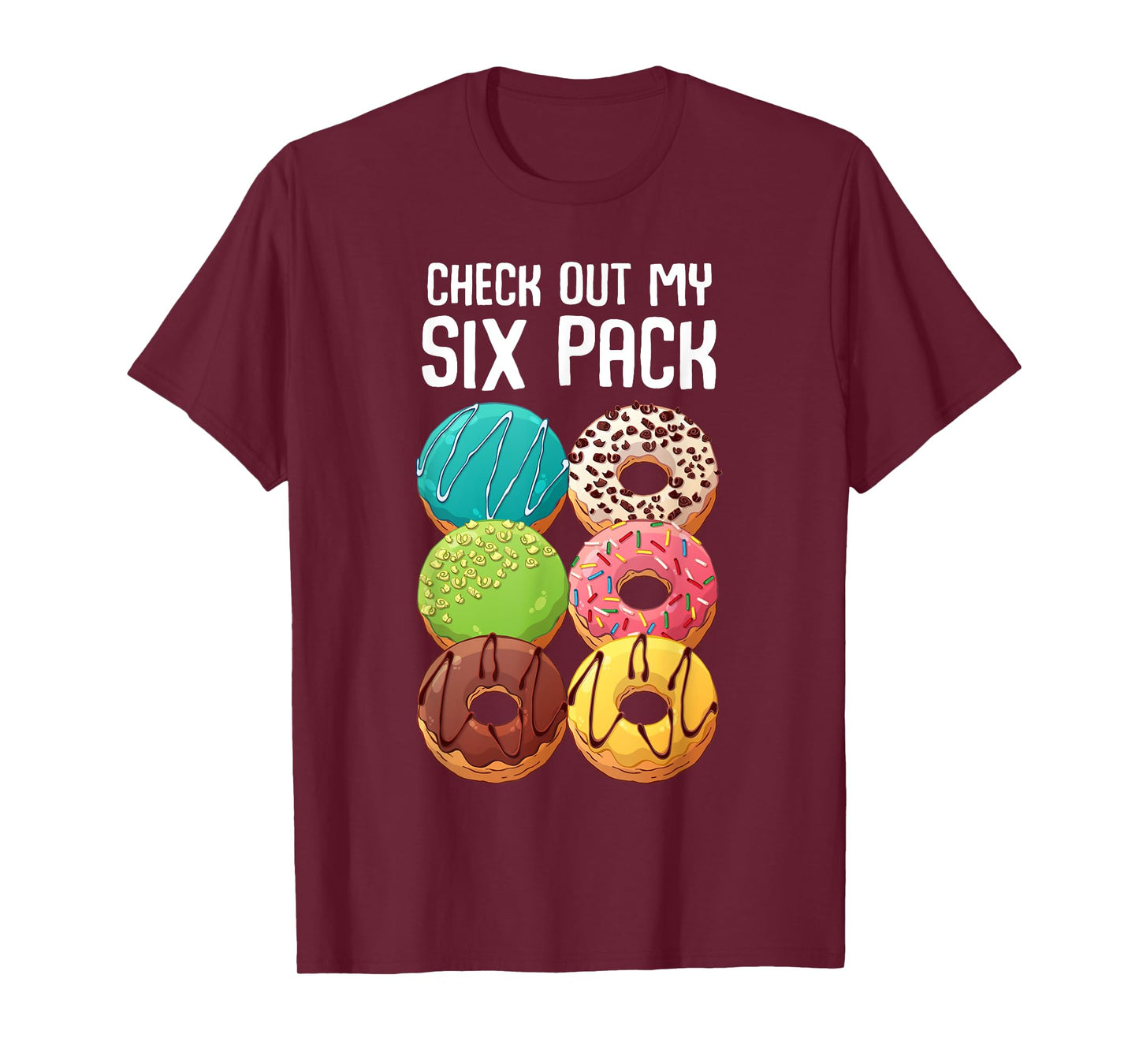 Check Out My Six Pack Donut - Funny Gym T-Shirt