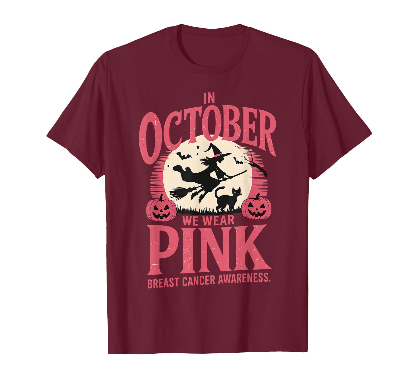 in October We Wear Pink Witch Breast Cancer Awareness T-Shirt