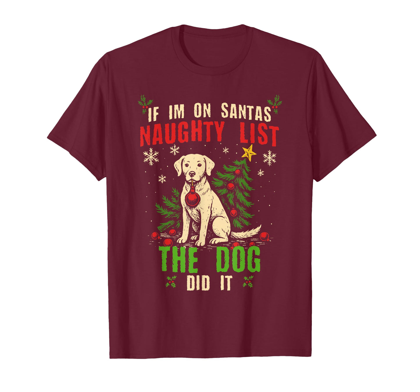 Funny Naughty List Christmas Dog Humor Festive Xmas T-Shirt