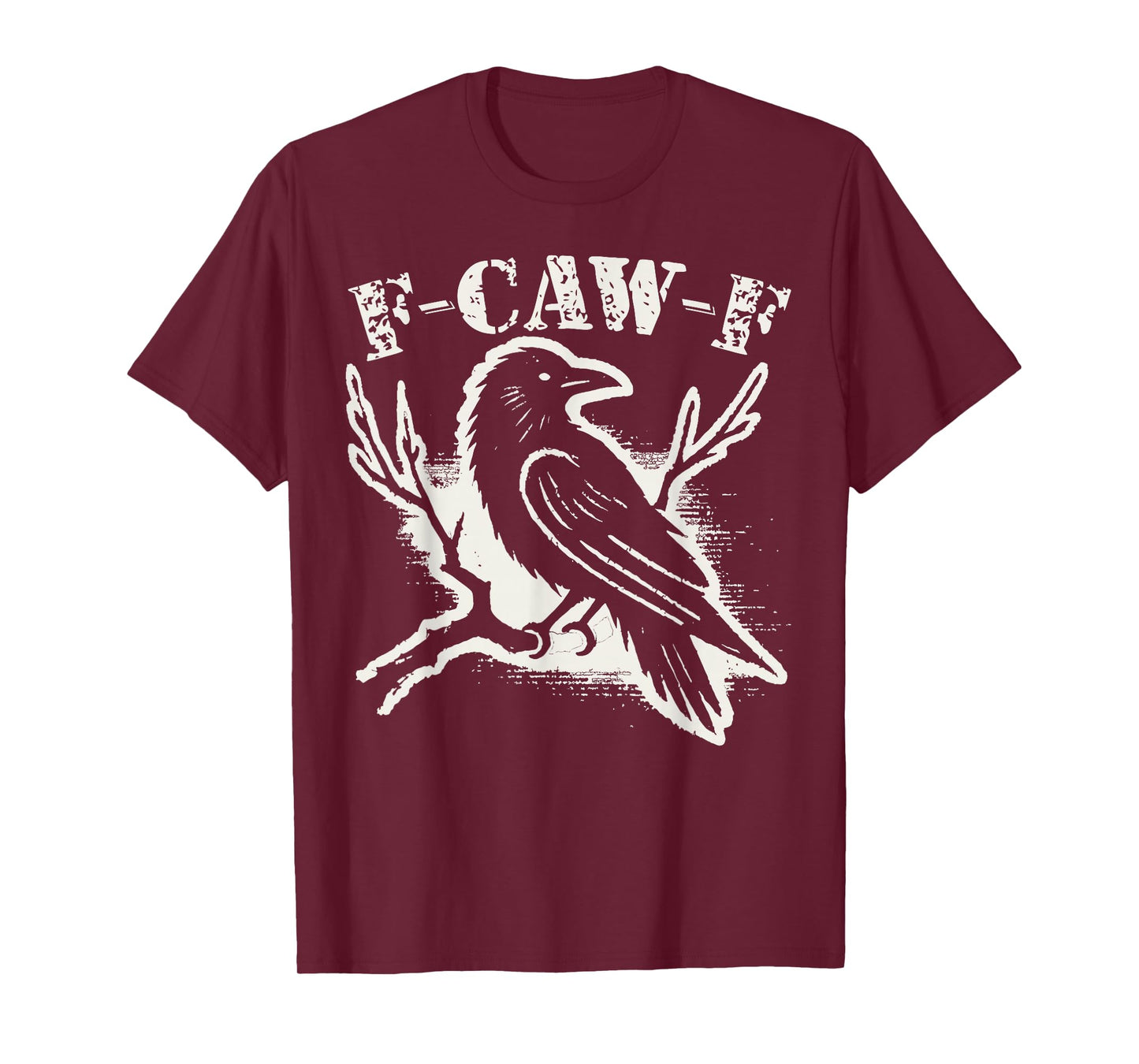 F-Caw-F Funny Black Raven Vintage Crow Sarcastic Humor T-Shirt