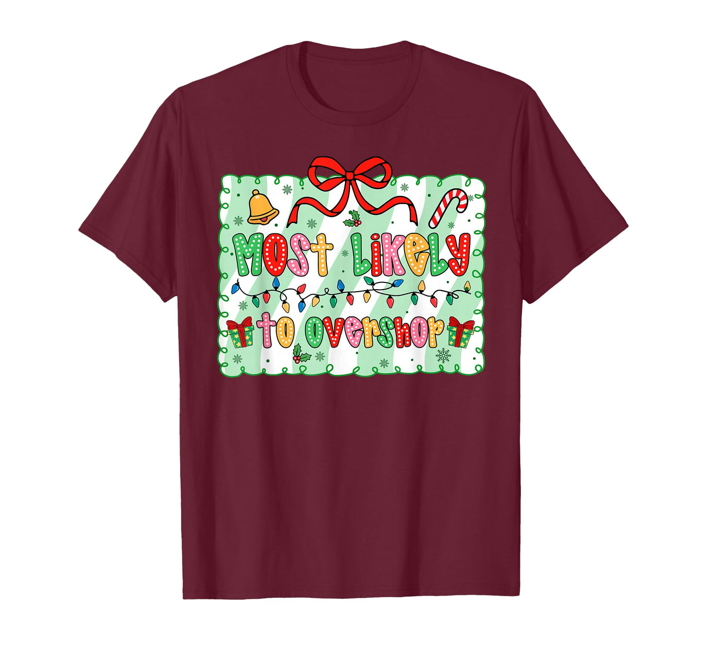 Most Likely to Overshop Coquette Bow Xmas T-Shirt