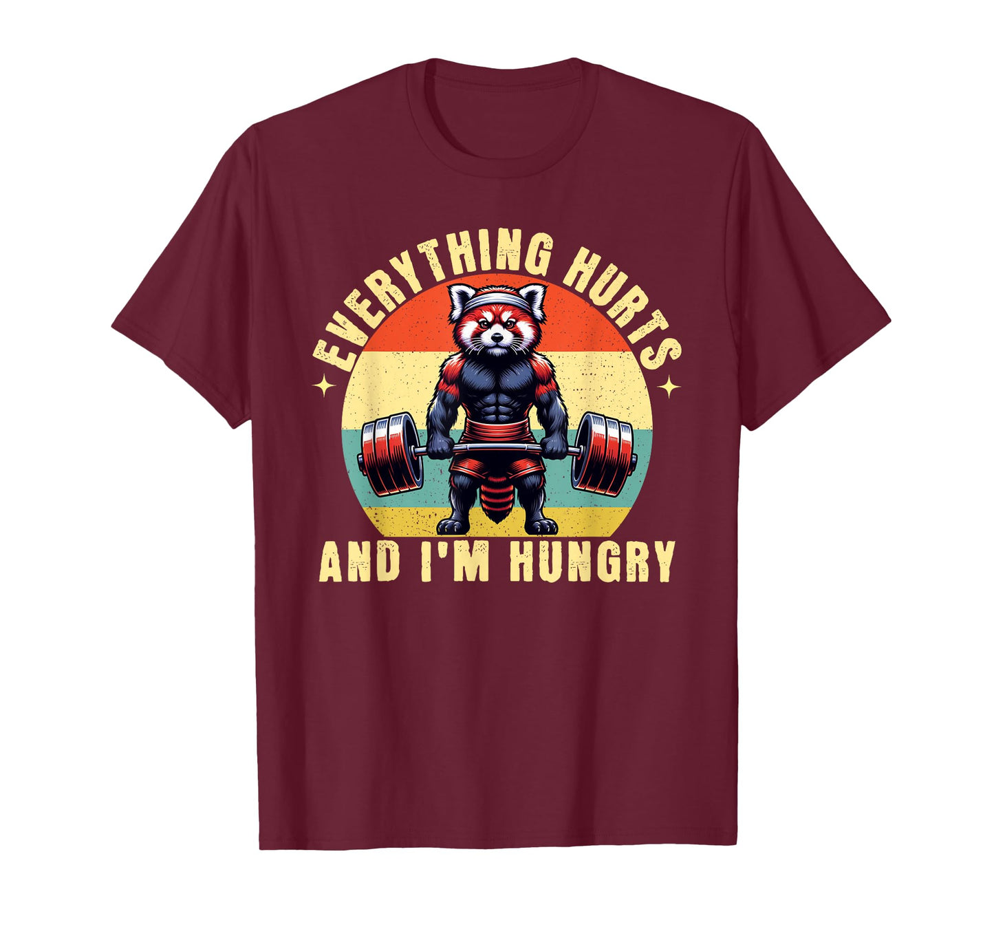 Everything Hurts And I'm Hungry Red Panda Gym Weightlifting T-Shirt