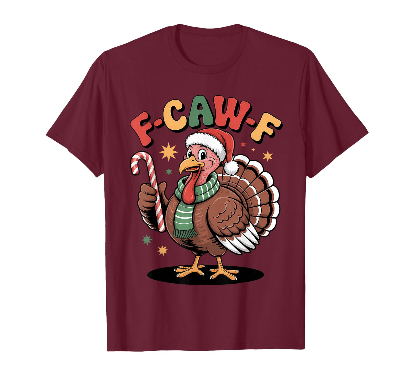 F CAW F Turkey Santa Hat Candy Cane Holiday T-Shirt