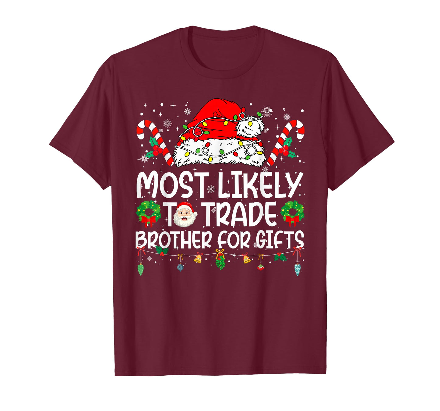 Most Likely to Trade Brother Family Reunion Christmas T-Shirt