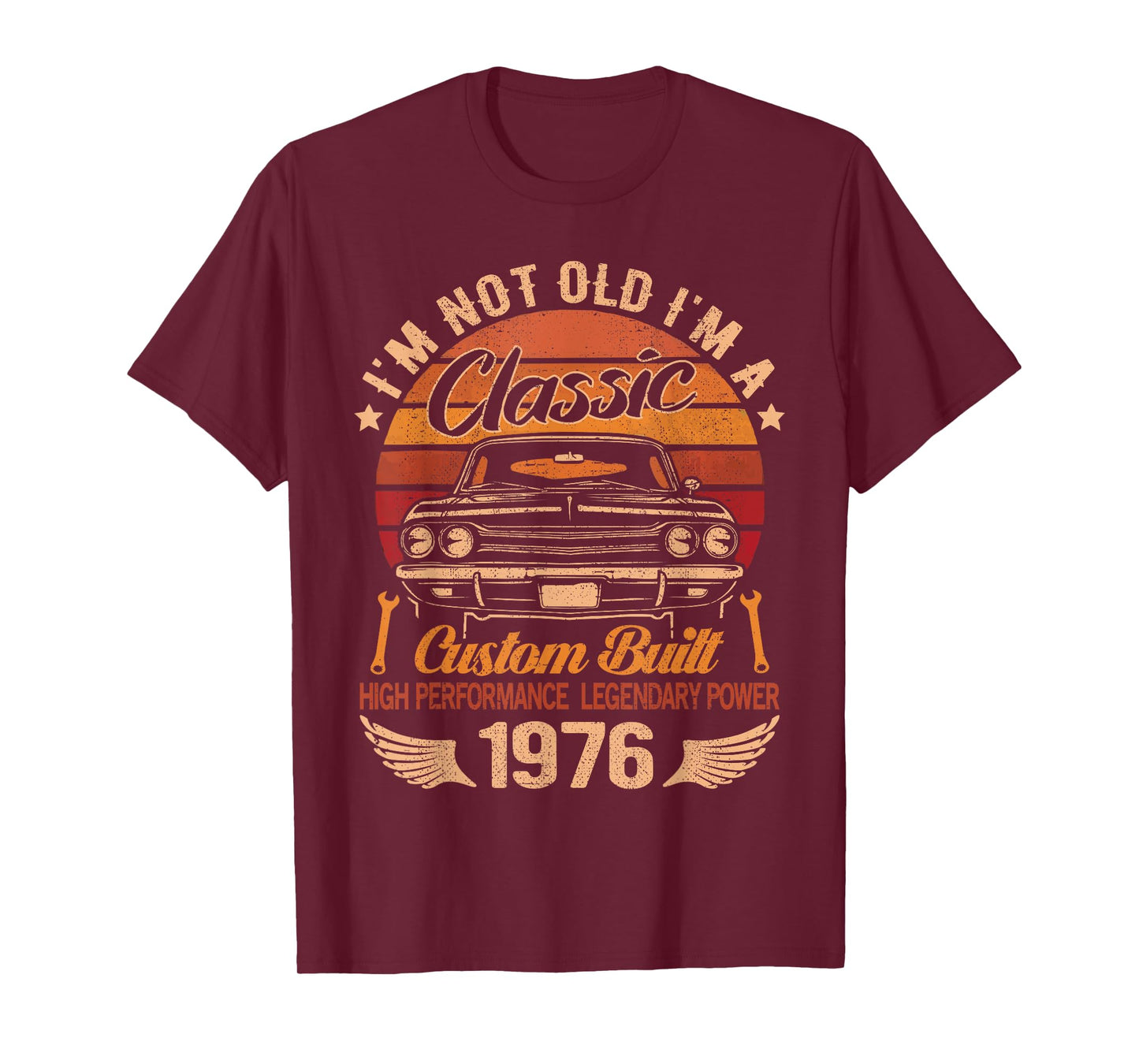 I'm Not Old I'm A Classic Born 1976 Car Graphic Birthday T-Shirt