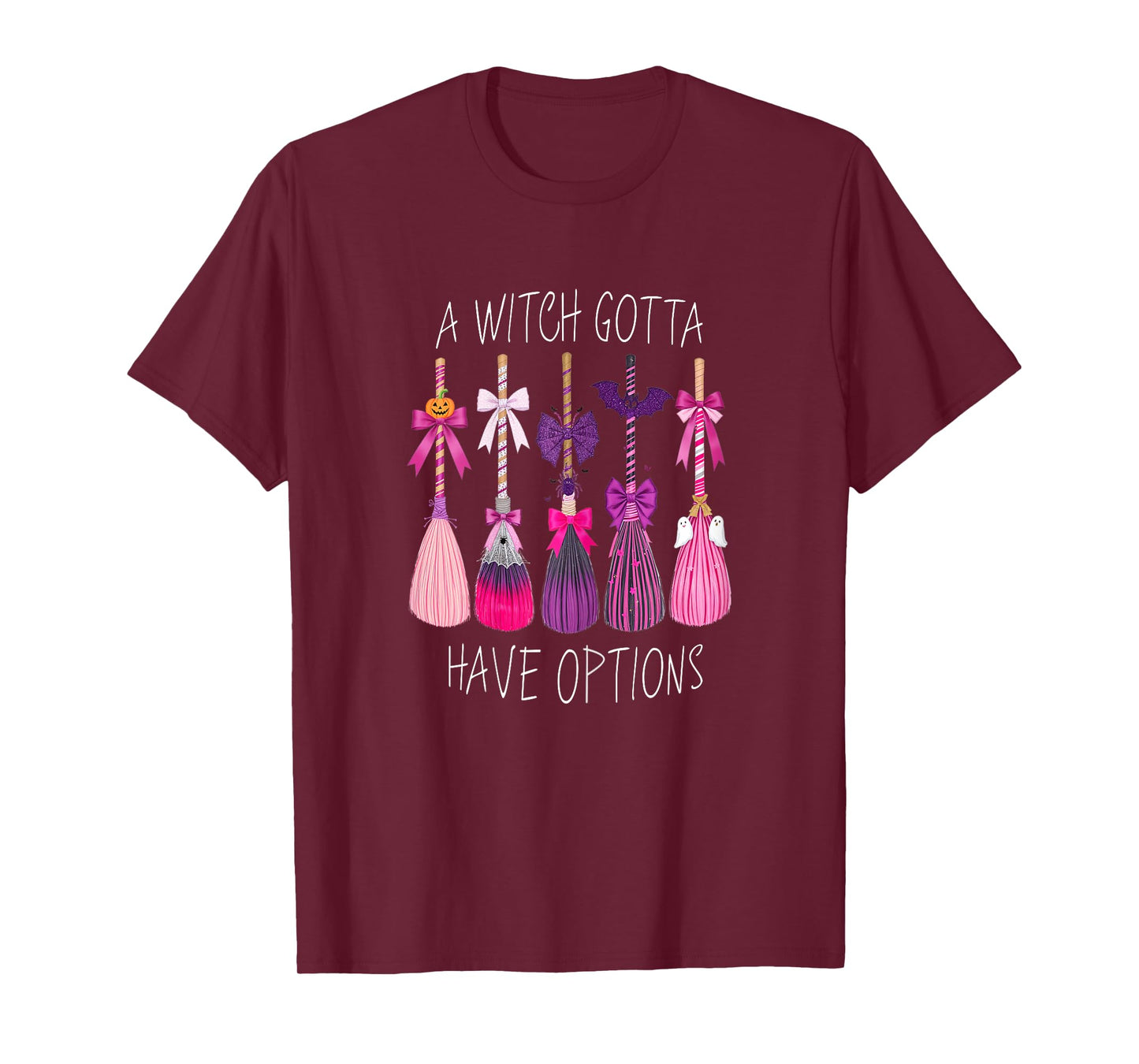 A Witch Gotta Have Options Witch's Broom Halloween T-Shirt