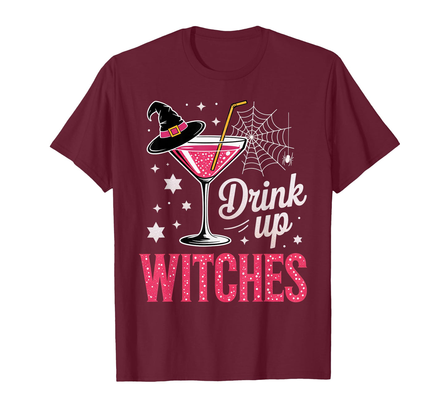 Drink Up Witches Cosmopolitan Glass Funny Halloween Outfit T-Shirt