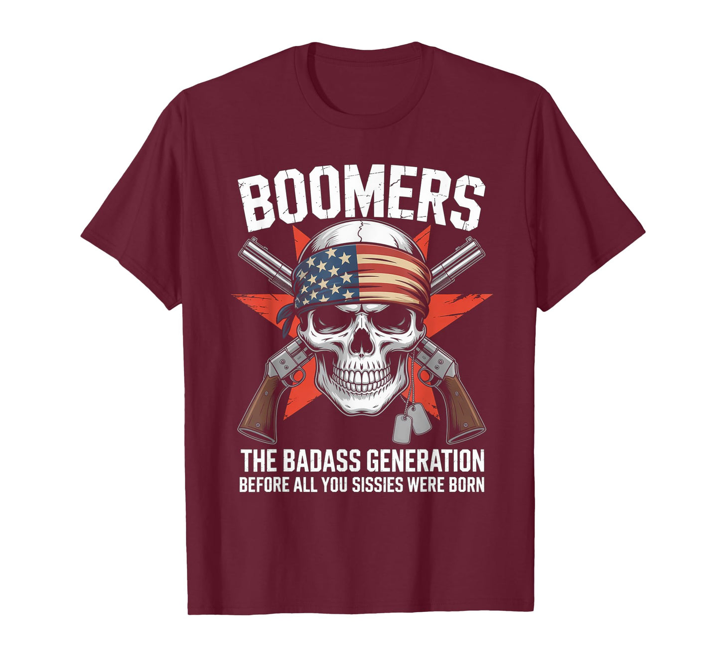 Boomers Generation Before All You Sissie Were Born T-Shirt