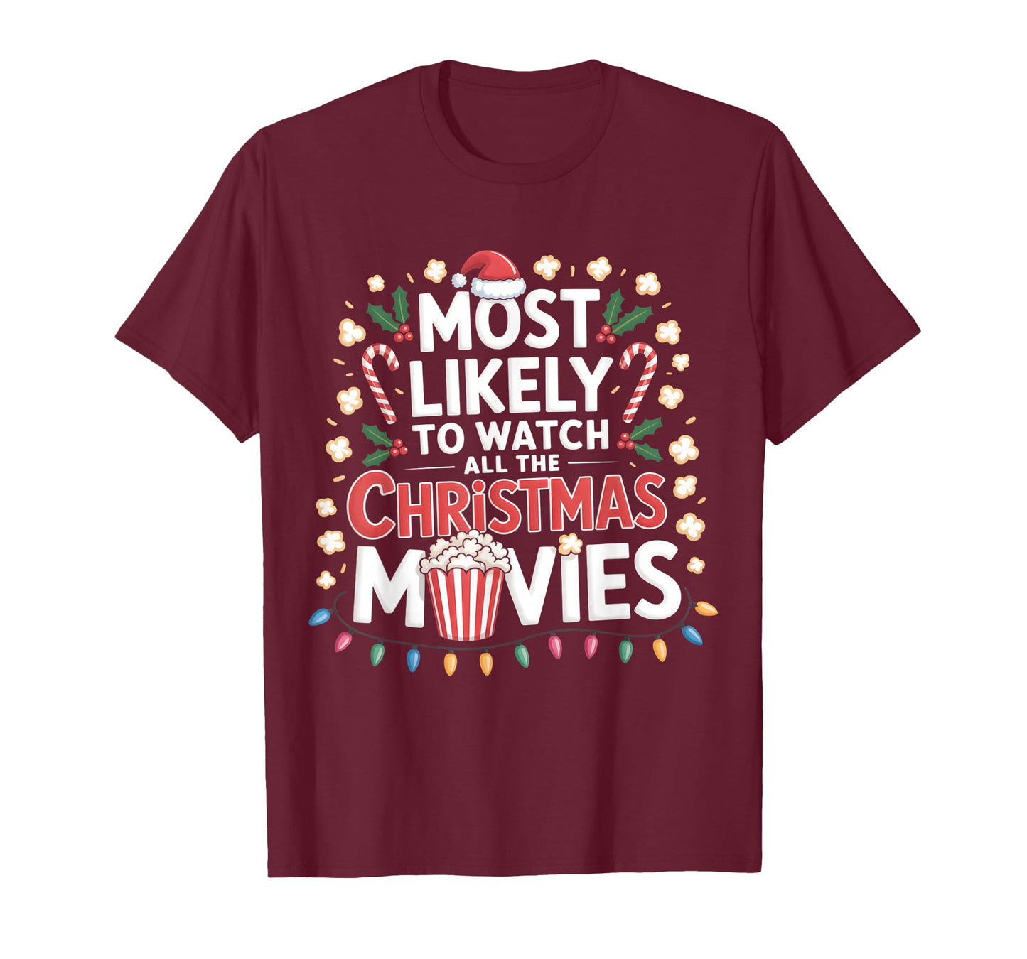 Popcorn Most Likely to Watch All The Christmas Movies Family T-Shirt