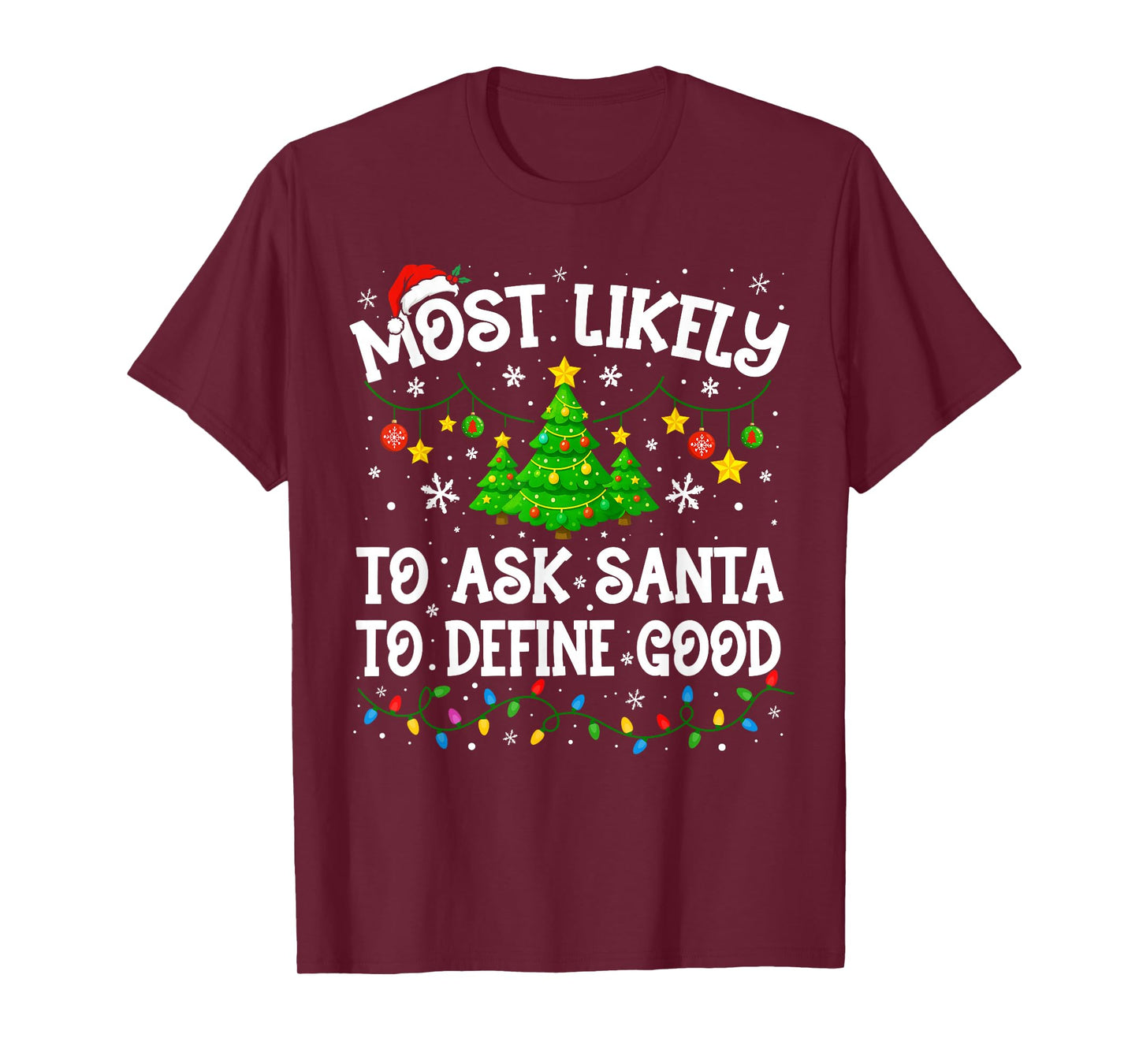 Most Likely to Ask Santa to Define Good Christmas Family T-Shirt