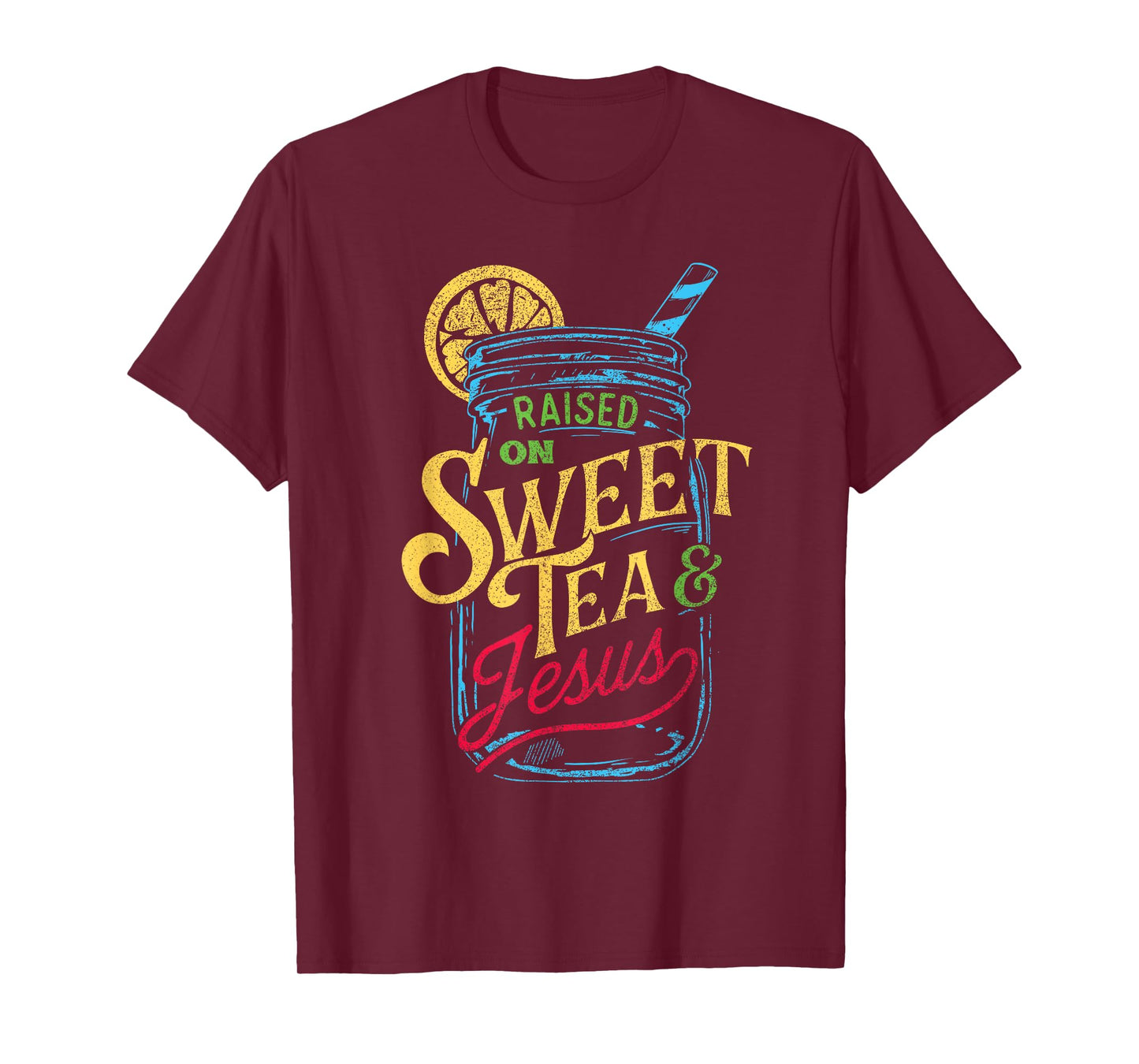 Raised On Sweet Tea & Jesus - Southern Pride Iced Tea T-Shirt