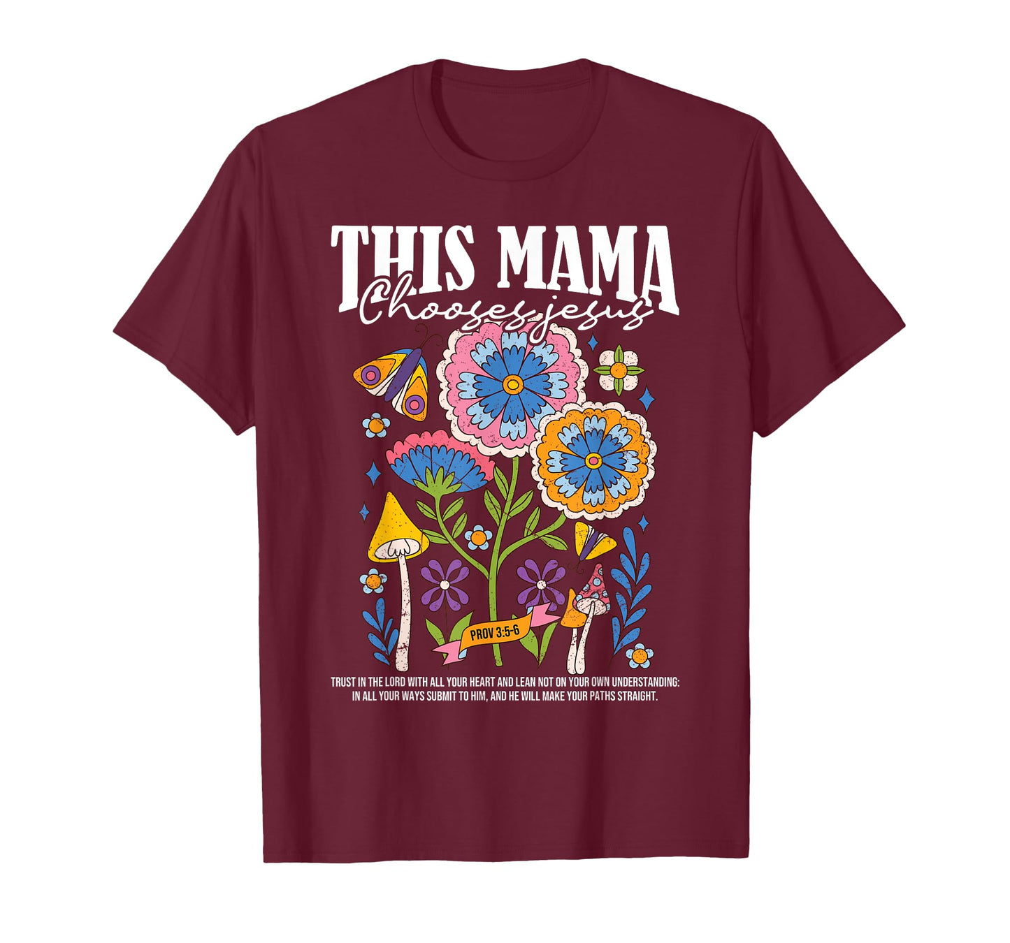 This Mama Chooses Jesus Prov 3:5-6 Mom Christian Mothers Day T-Shirt