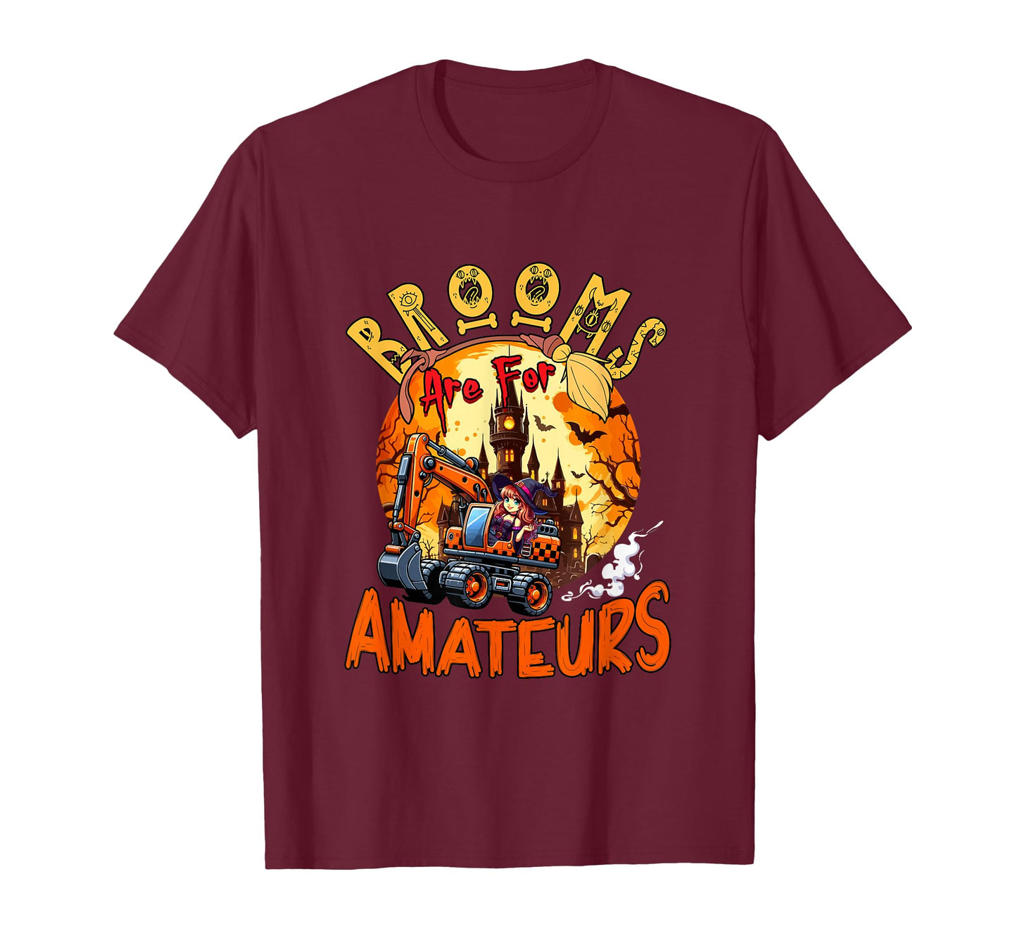 Brooms are for Amateurs Halloween Witch Driving Excavator T-Shirt