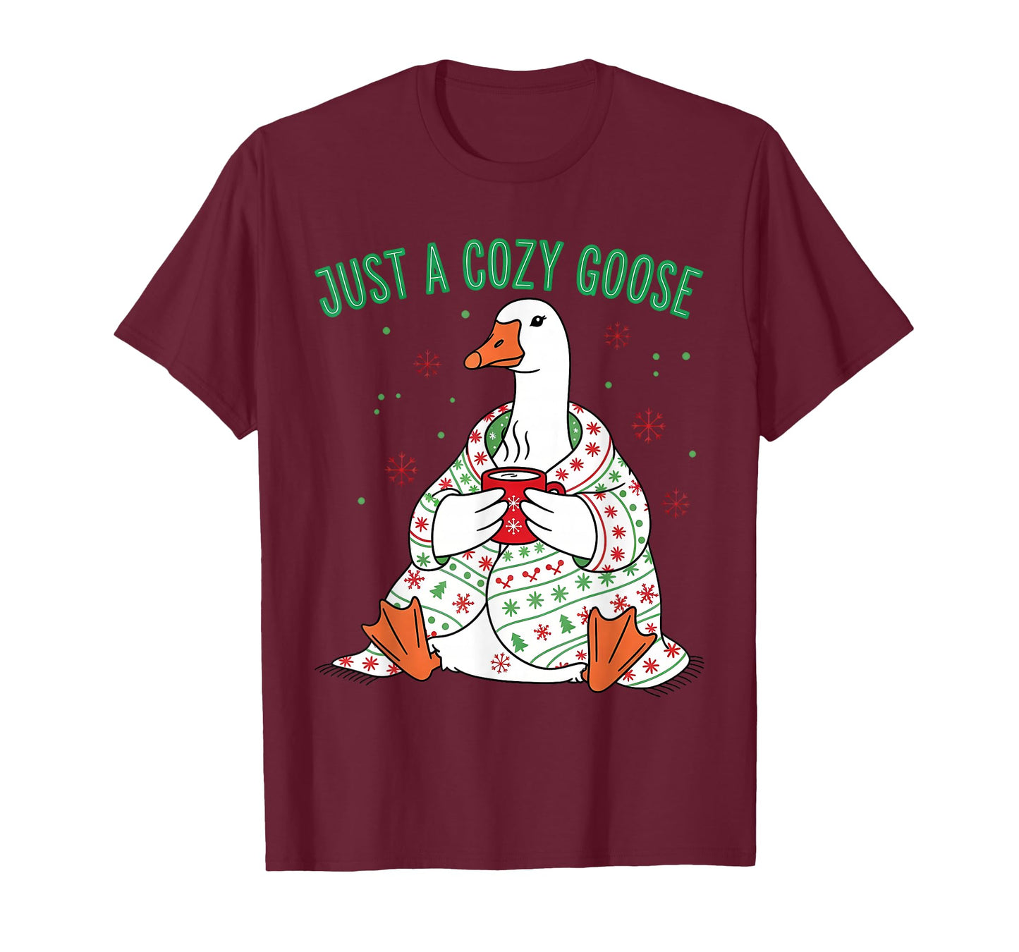 Just a Cozy Goose Funny Christmas Men Women Kids Silly Xmas T-Shirt