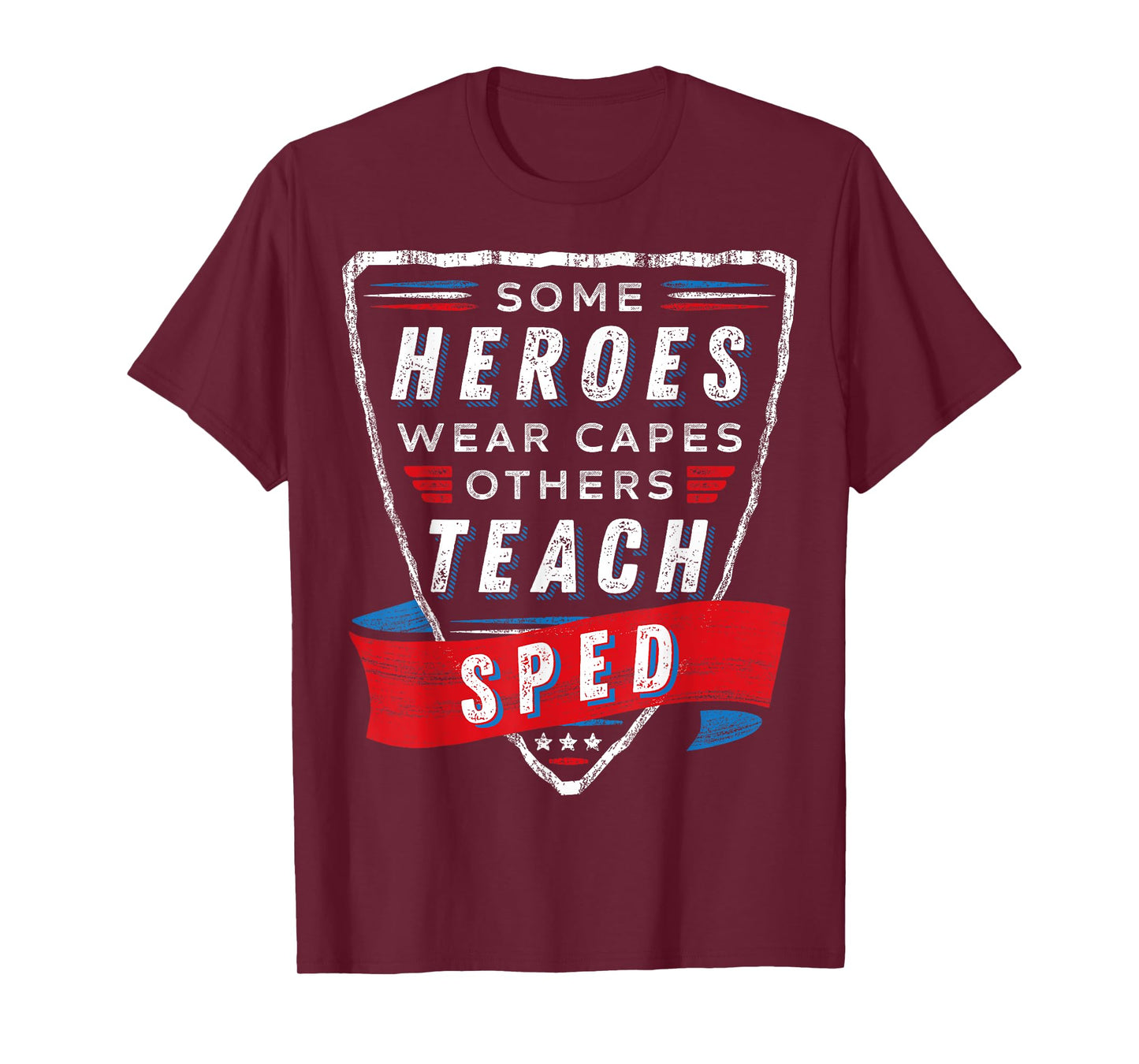 Heroes Wear Capes Others Teach SPED Teacher Gift Special Ed T-Shirt