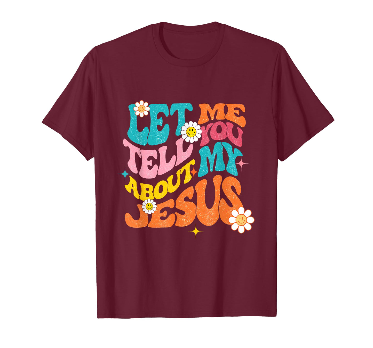 Let me tell you about my Jesus Boho Christian Bible God T-Shirt