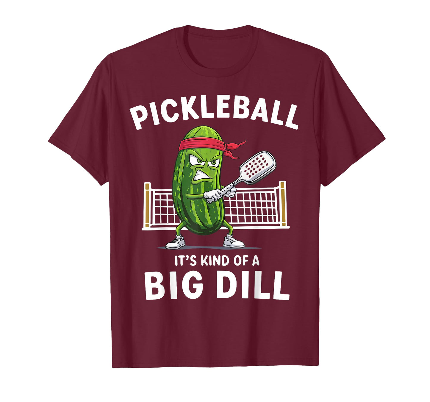 It's Kind Of A Big Dill Funny Gifts Pickleball Player Lover T-Shirt