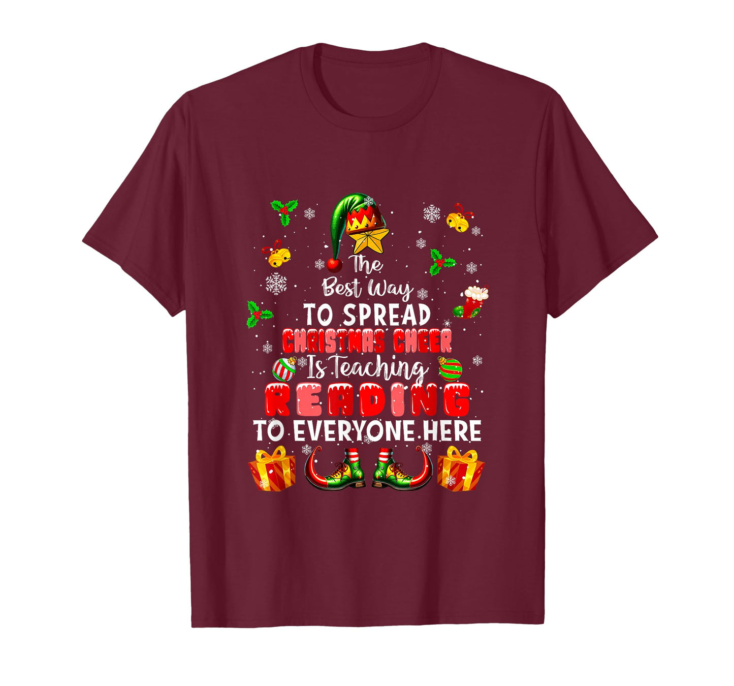 Best Way to Spread Xmas Cheer Teaching Reading Teacher Elf T-Shirt