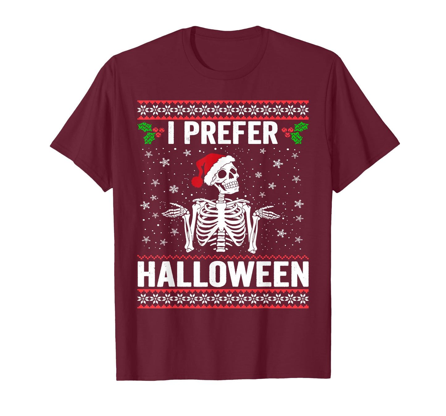 I Prefer Halloween Christmas Sweater Funny Holiday Ugly Xmas T-Shirt
