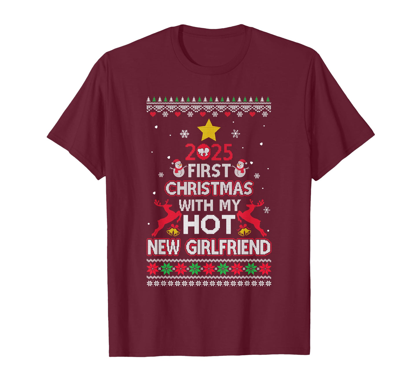 2025 First Christmas with My Hot New Girlfriend Ugly T-Shirt
