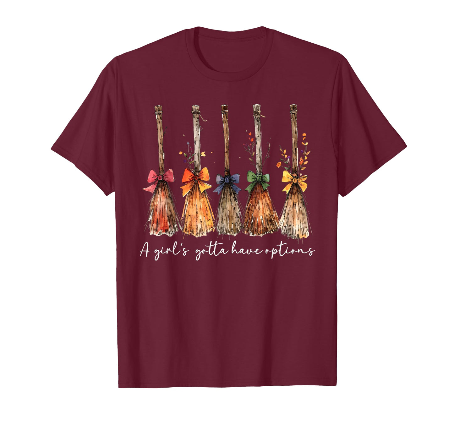 A Girl Gotta Have Options Halloween Witches Bow Floral Broom T-Shirt
