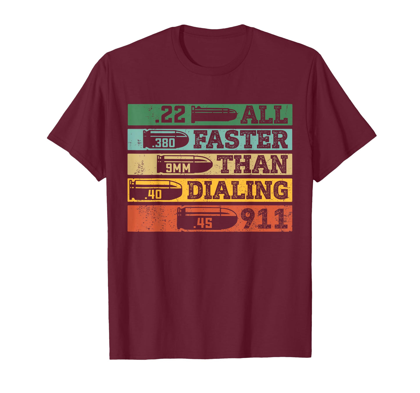 .22 .380 9mm .40 .45 All Faster Than Dialing 911 Funny Sarcastic Gift T-Shirt for Gun Ammo Lovers, Unisex, Black, Short Sleeve, Small
