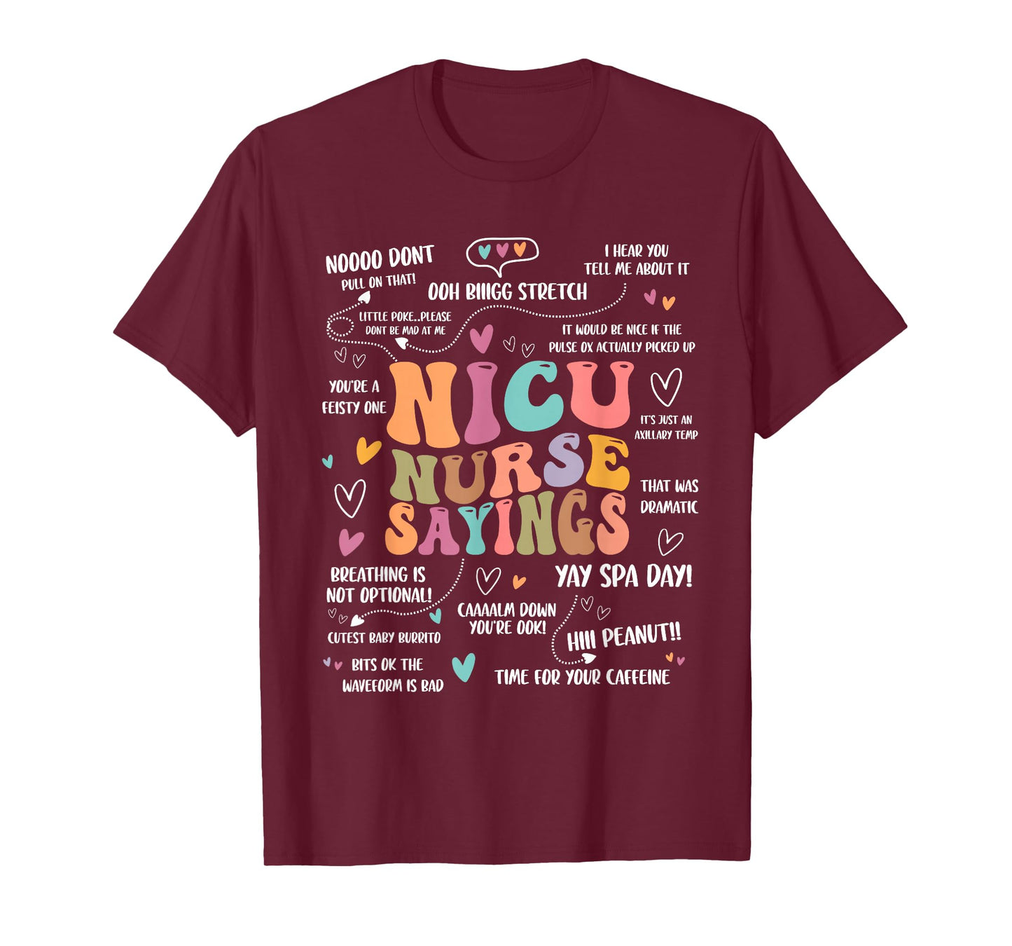 NICU Nurse Sayings Nursing Student Nicu RN T-Shirt