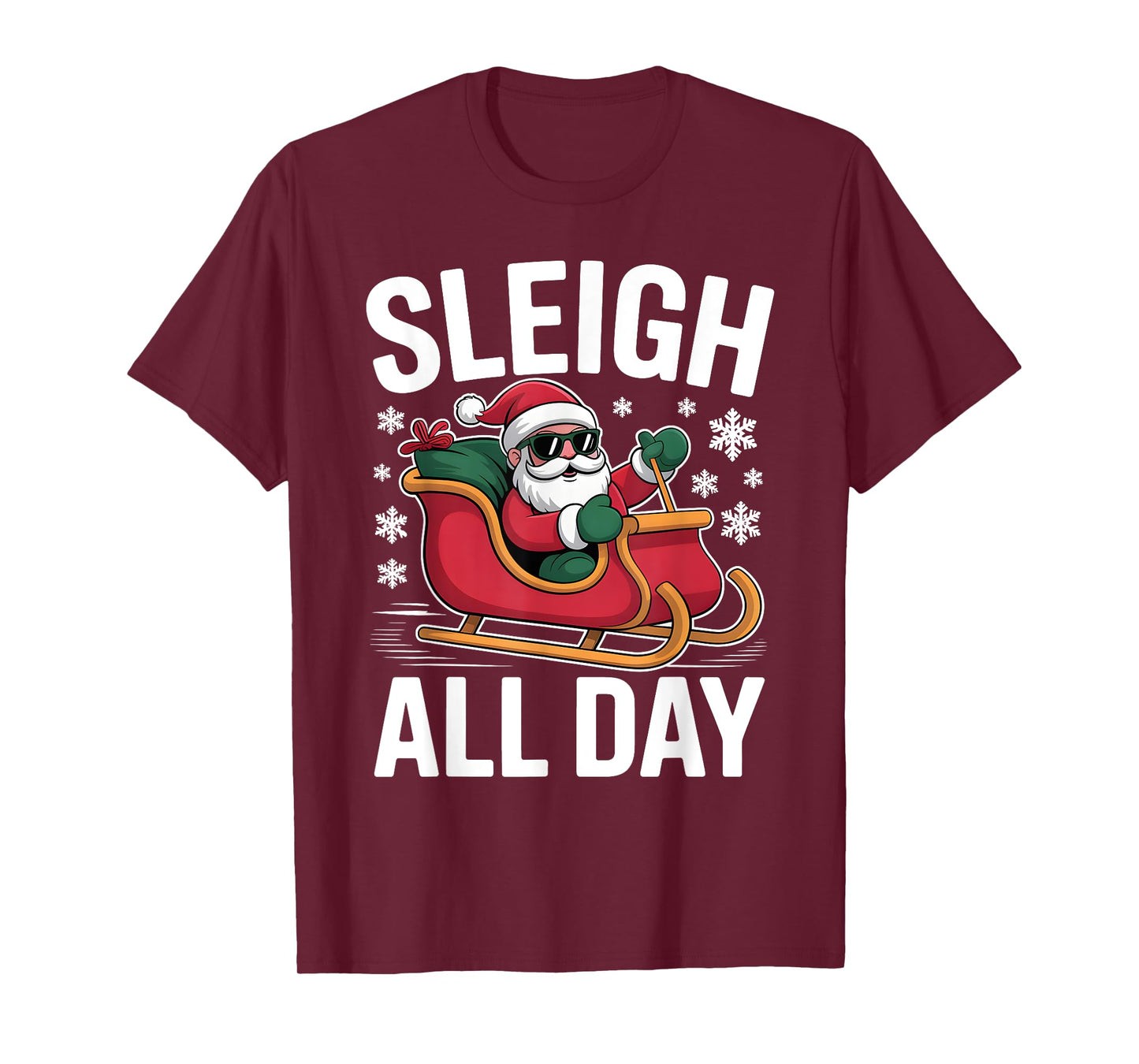 Sleigh All Day Christmas Funny Xmas Santa Sunglasses Puns T-Shirt
