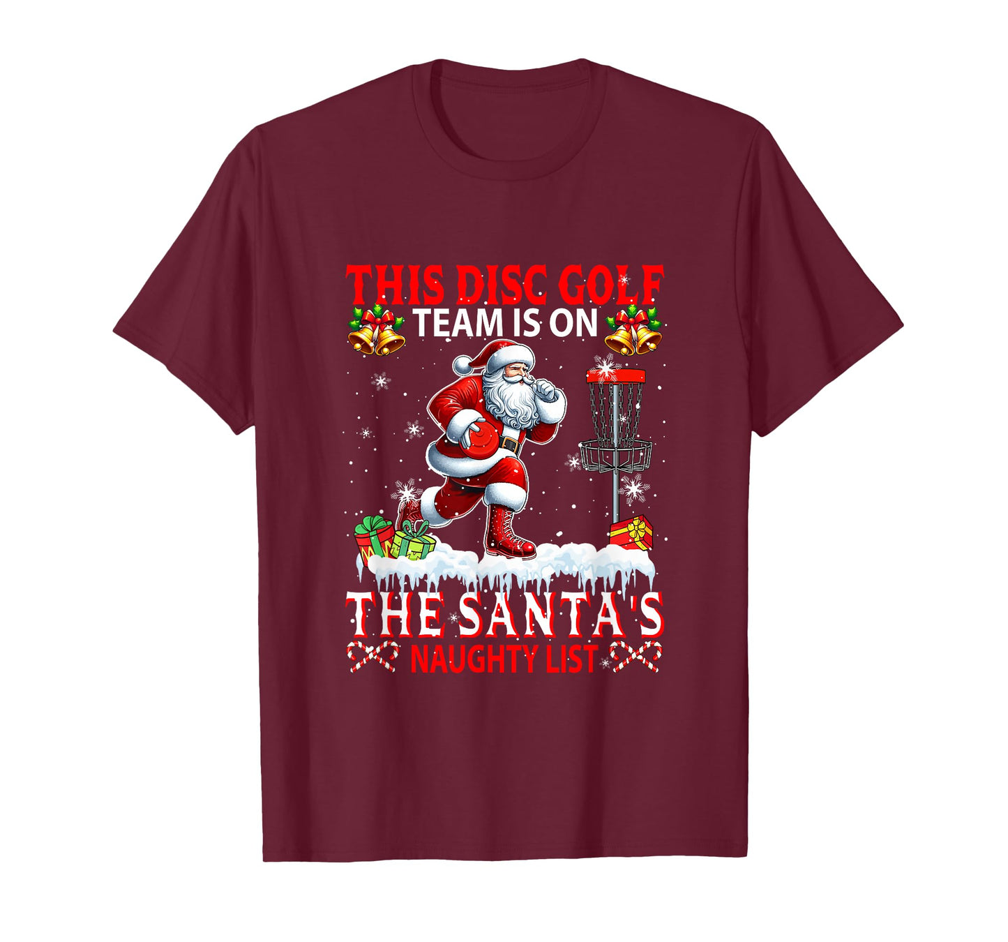 Disc Golf Team is On Santa's Xmas Naughty List Funny Player T-Shirt