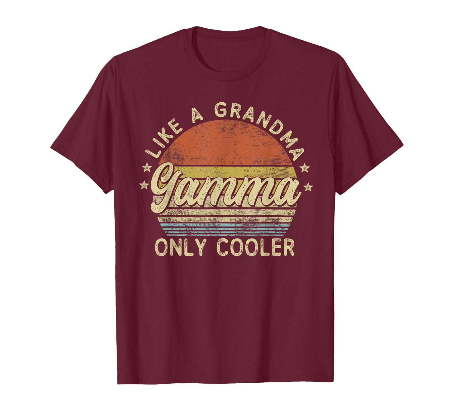 Gamma Like A Grandma Only Cooler Mother's Day Gamma T-Shirt