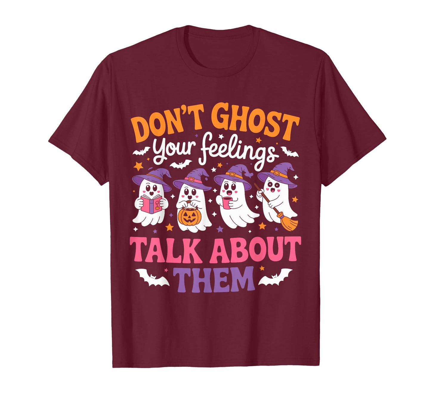 Don't Ghost Your Feeling Mental Health Halloween Men Women T-Shirt