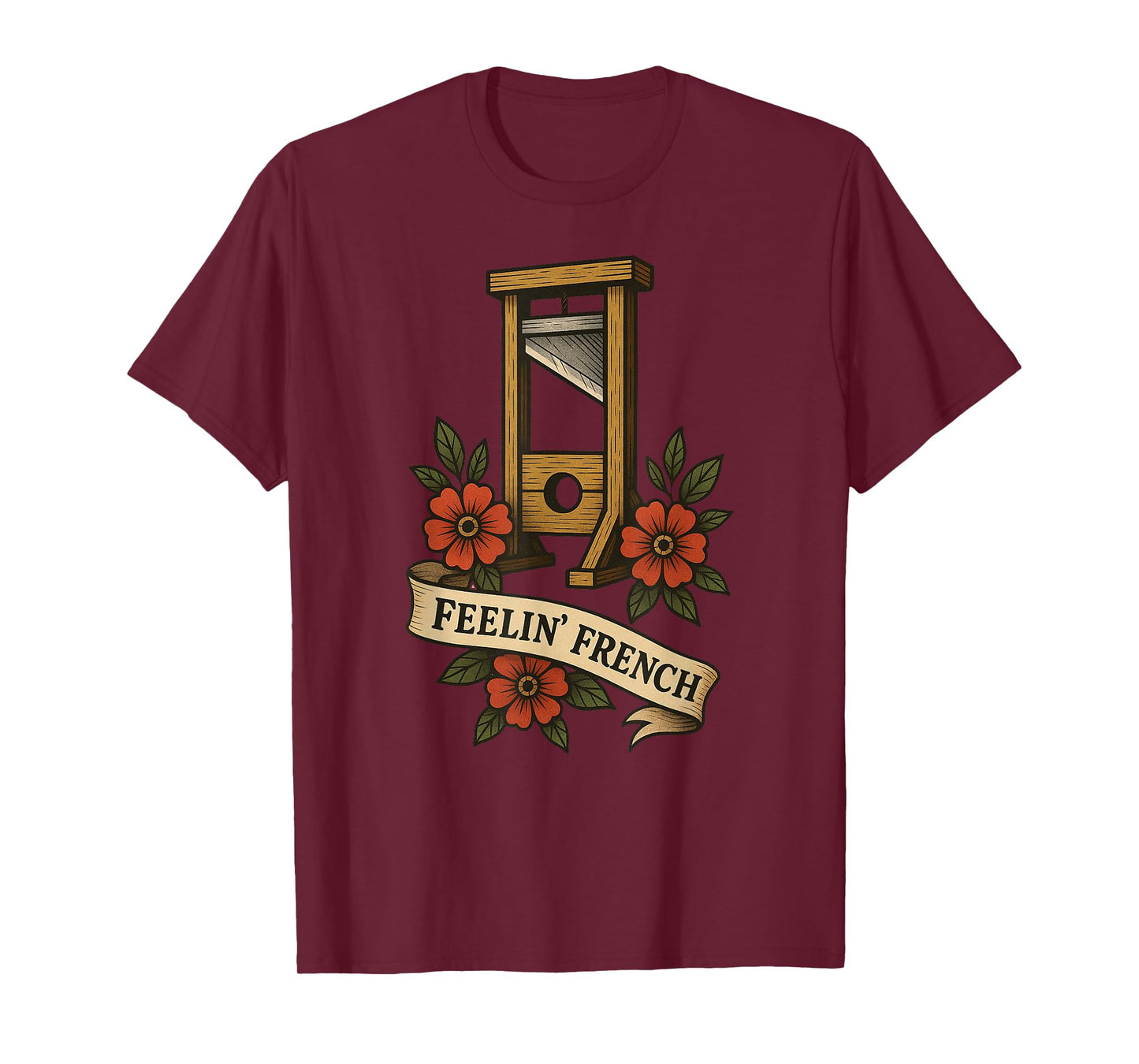 Feelin French Guillotine Vintage French Revolution Humor T-Shirt