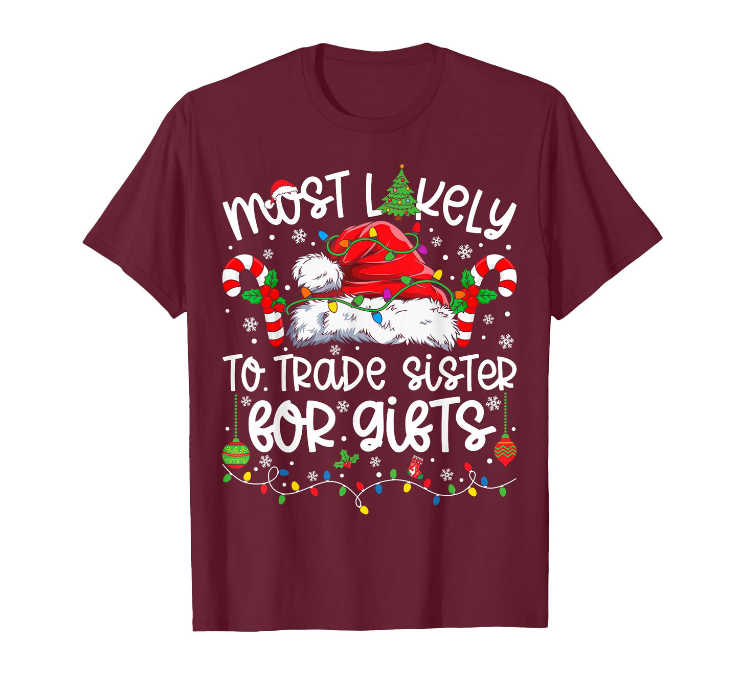 Most Likely to Trade Sister for Gifts Matching Christmas T-Shirt
