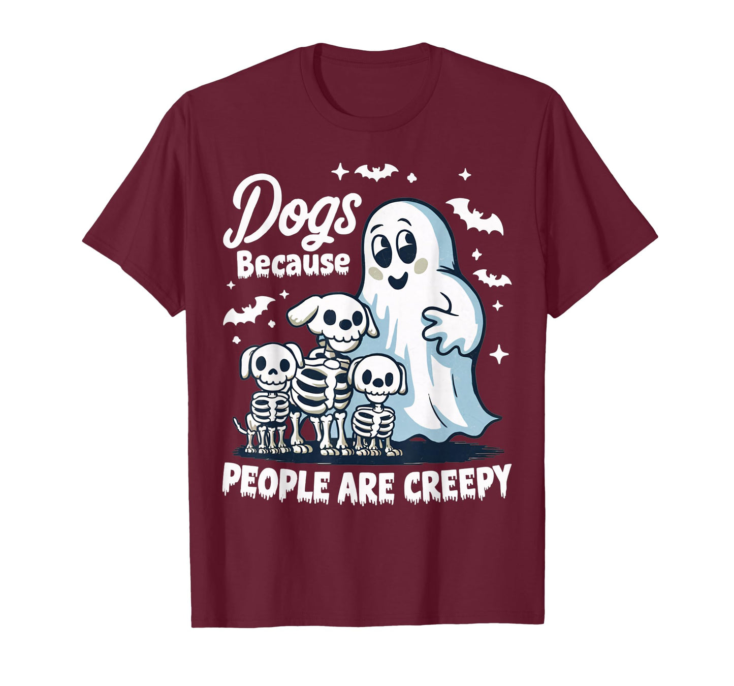 Dogs Because People are Creepy Funny Ghost Halloween T-Shirt