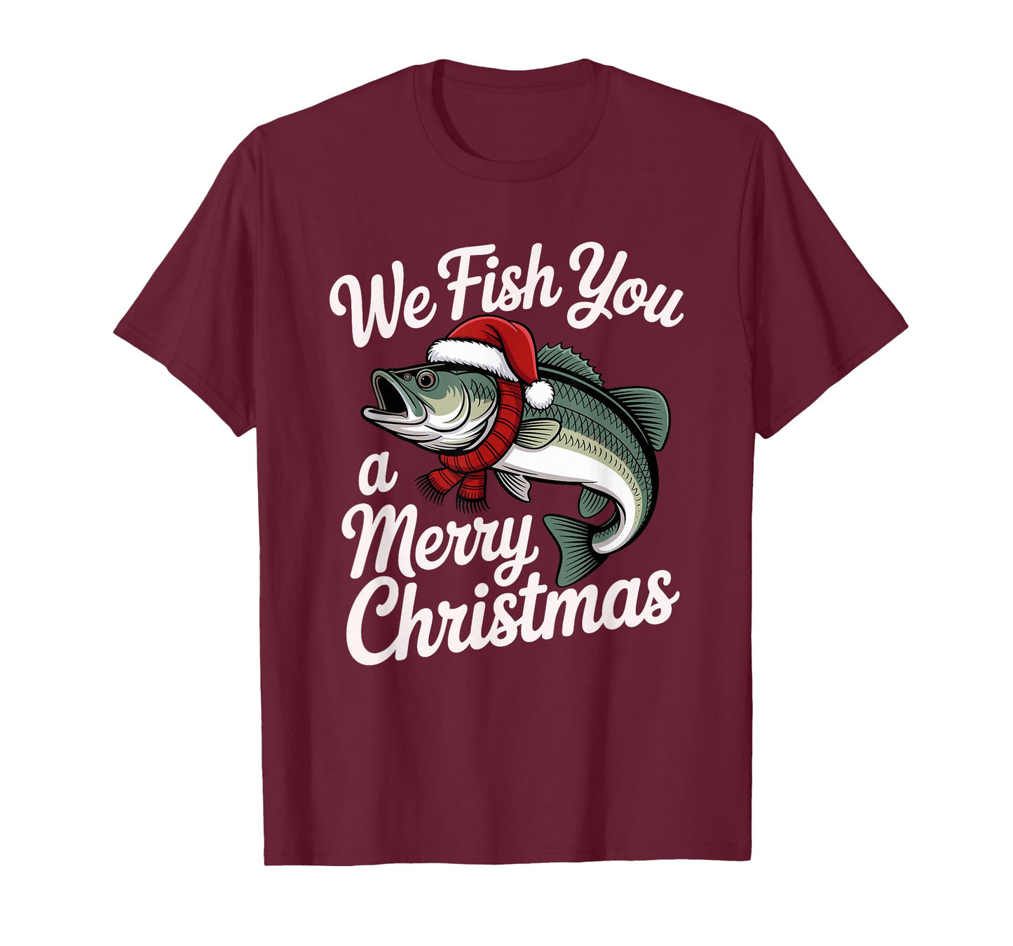 We Fish You A Merry Christmas Fishing Xmas Santa Hat T-Shirt