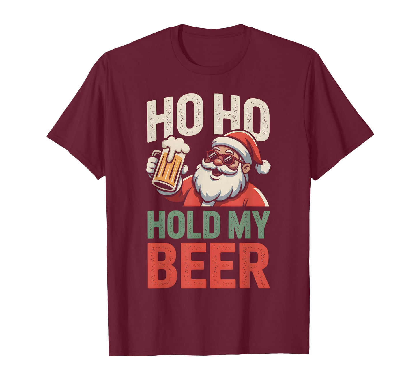 Ho Ho Hold My Beer Funny Santa Sunglasses Christmas Drinking T-Shirt