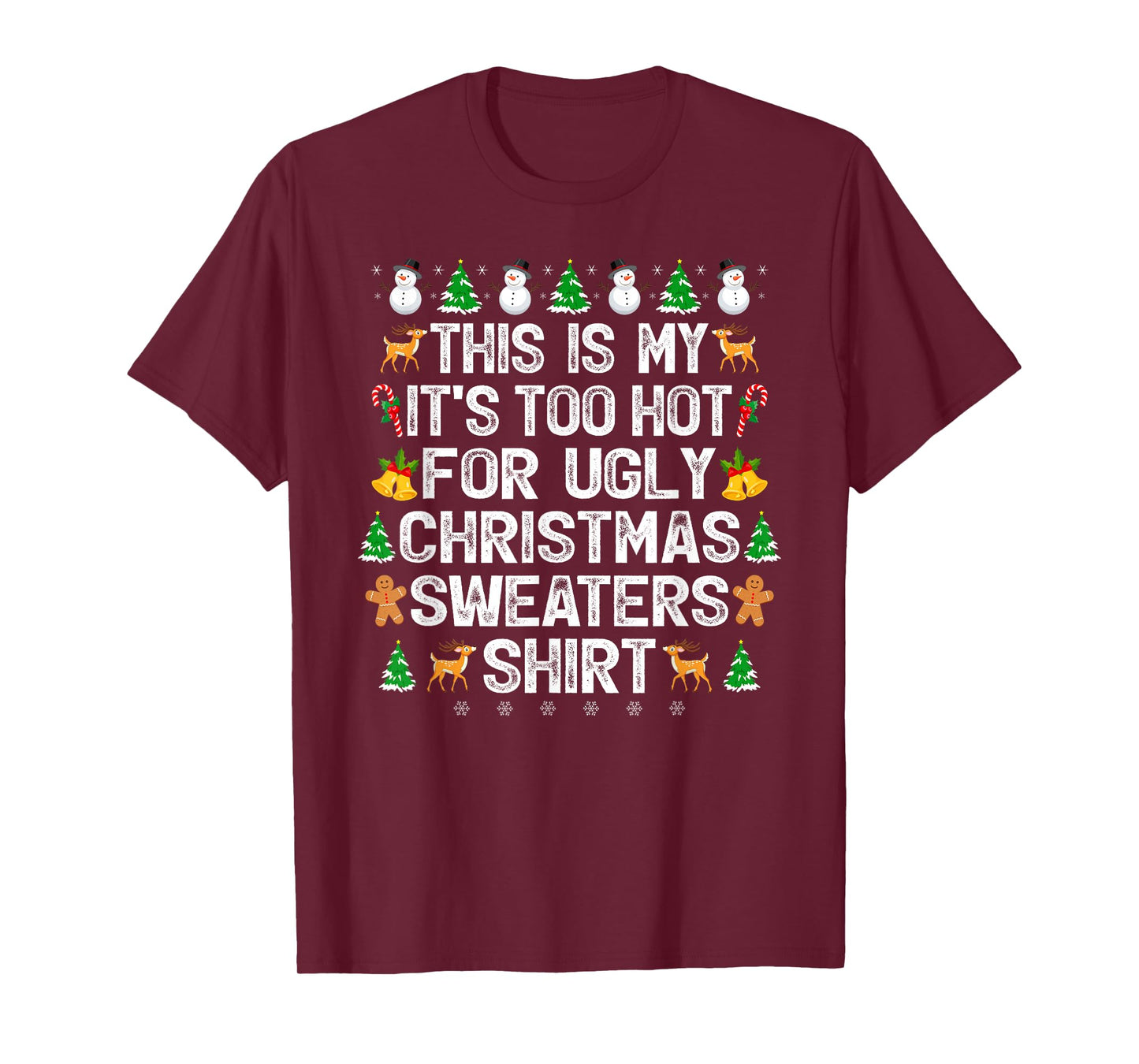 This is My It's Too Hot for Ugly Christmas Sweaters Xmas Pjs T-Shirt