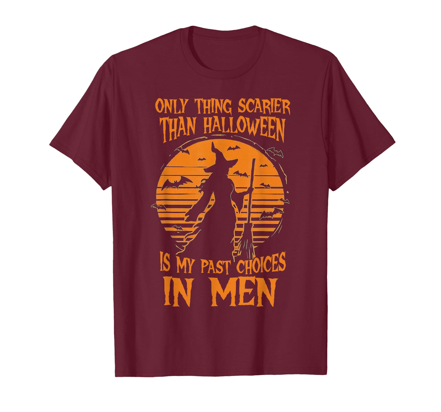 Only Thing Scarier Than Halloween is My Past Choices in Men T-Shirt