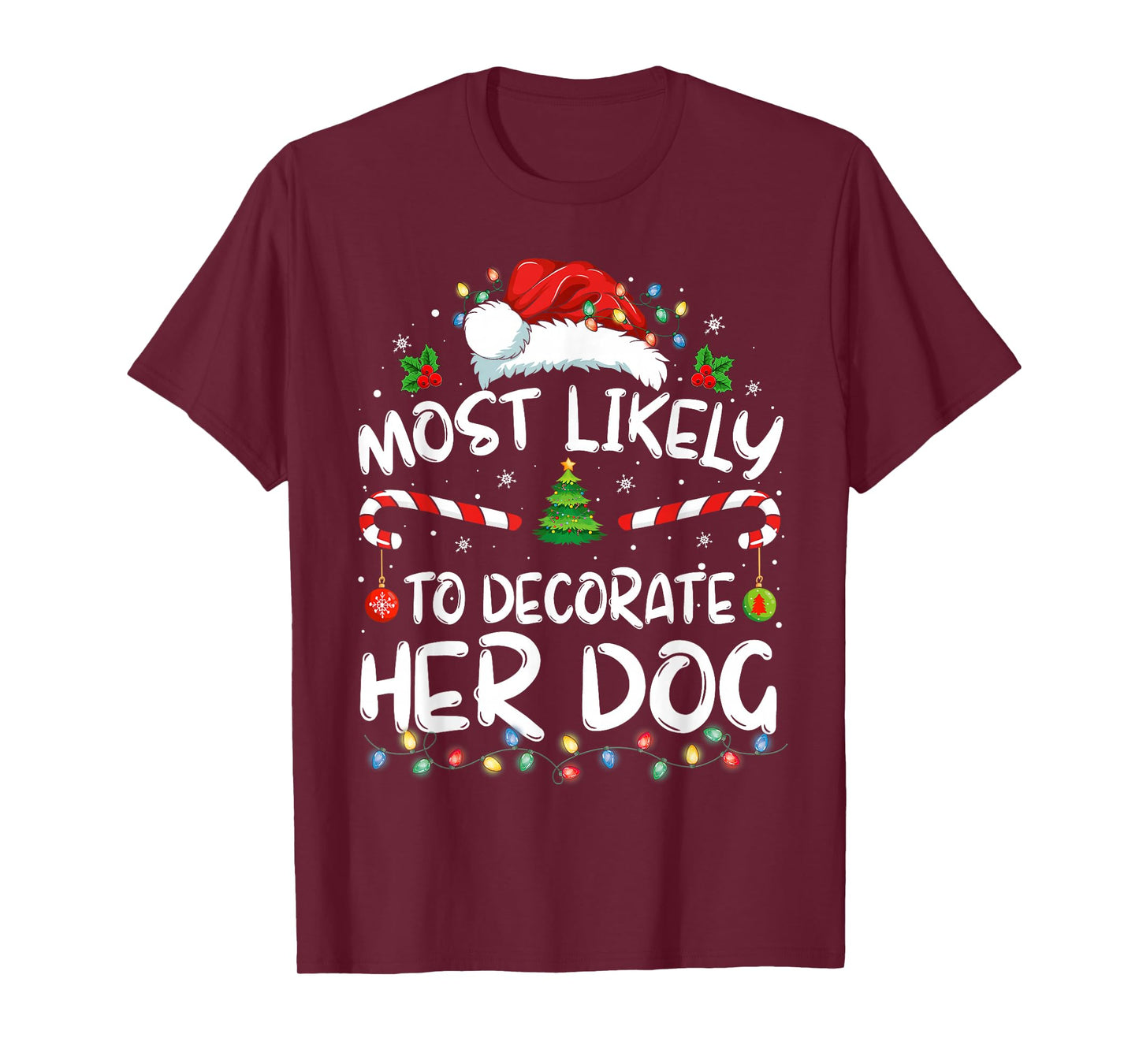 Most Likely To Decorate Her Dog Family Christmas Pajamas T-Shirt
